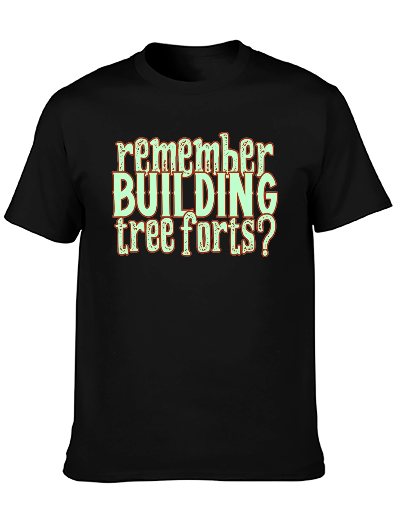 Remember Building Tree Forts? Graphic Tee