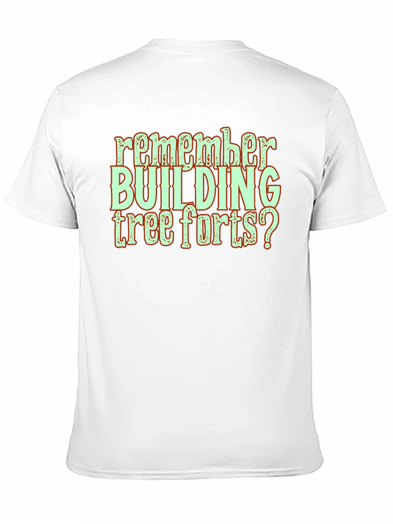 Remember Building Tree Forts? Graphic Tee