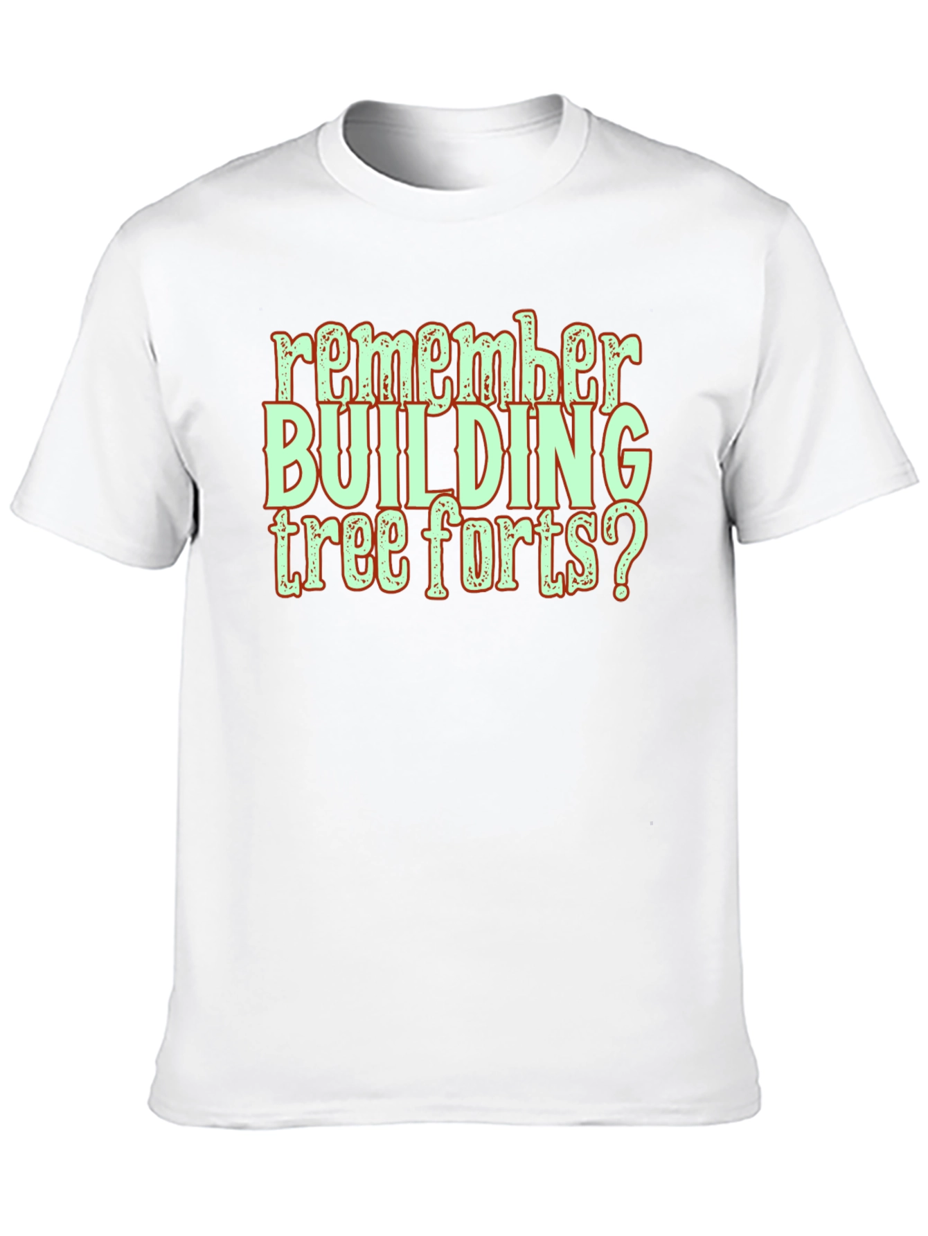 Remember Building Tree Forts? Graphic Tee
