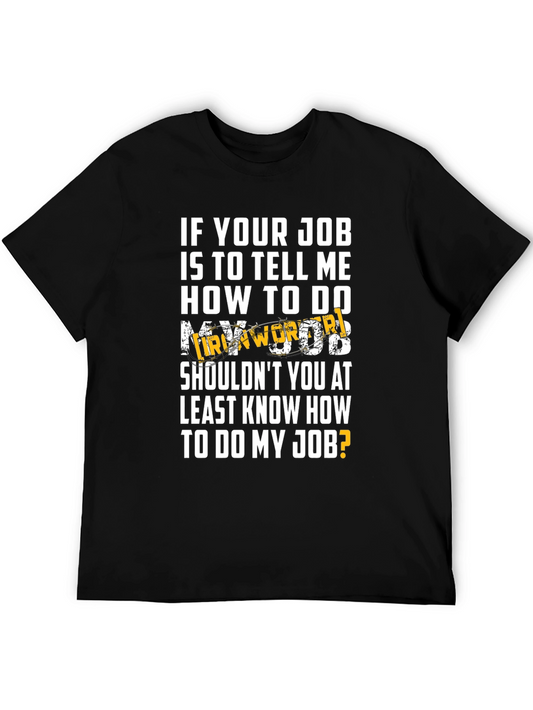 Funny Sarcastic Black T-Shirt: If Your Job...