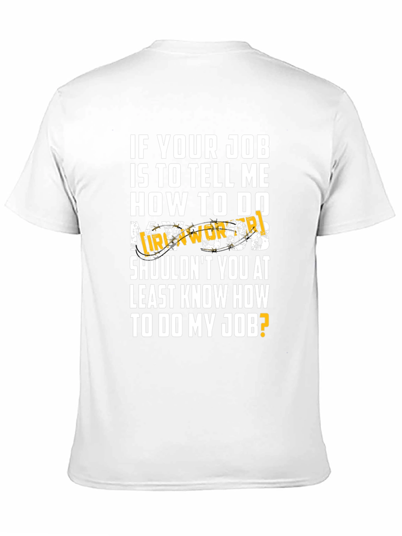 Funny Sarcastic Black T-Shirt: If Your Job...