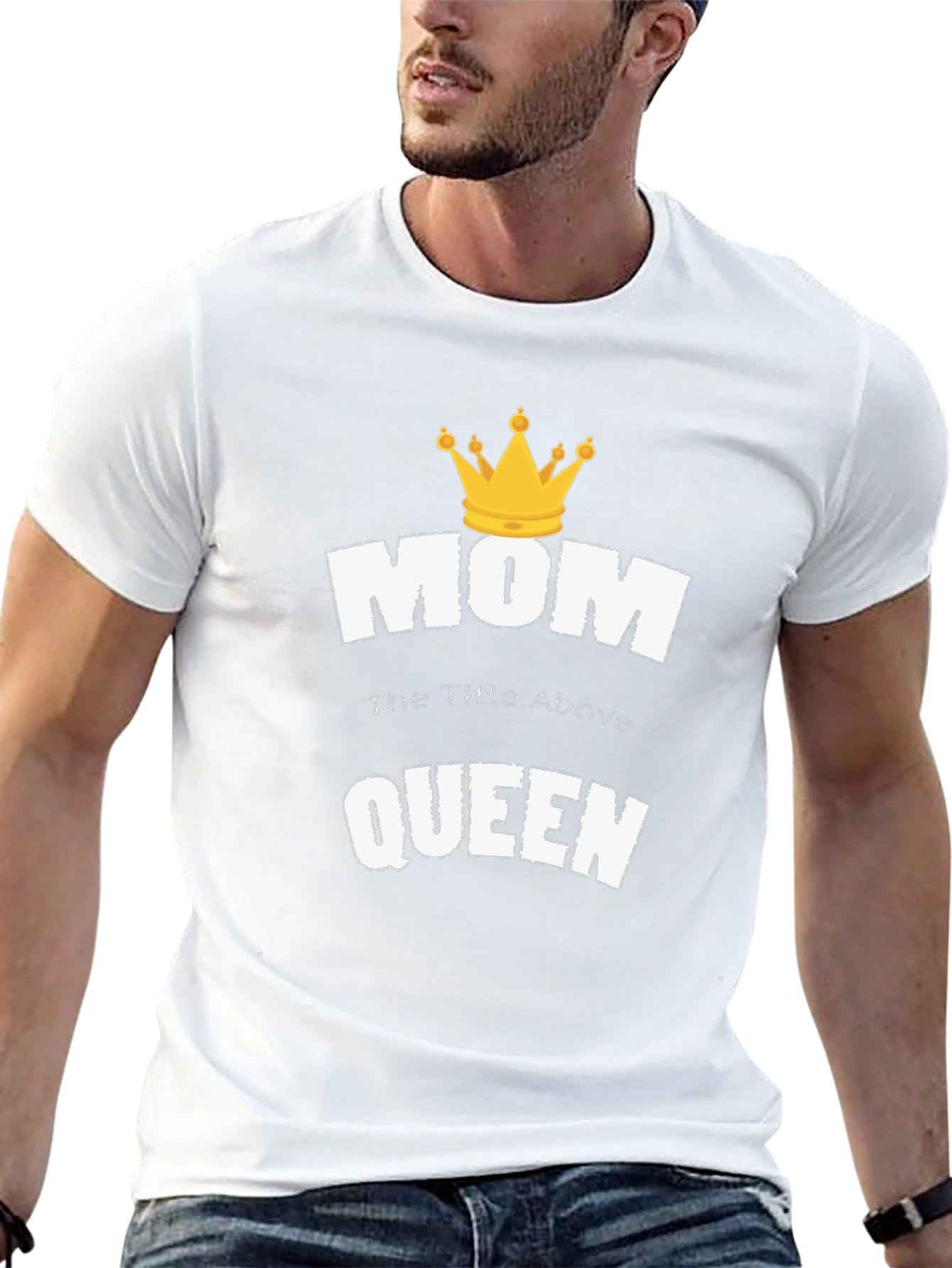 Mom the Title Above Queen T-Shirt