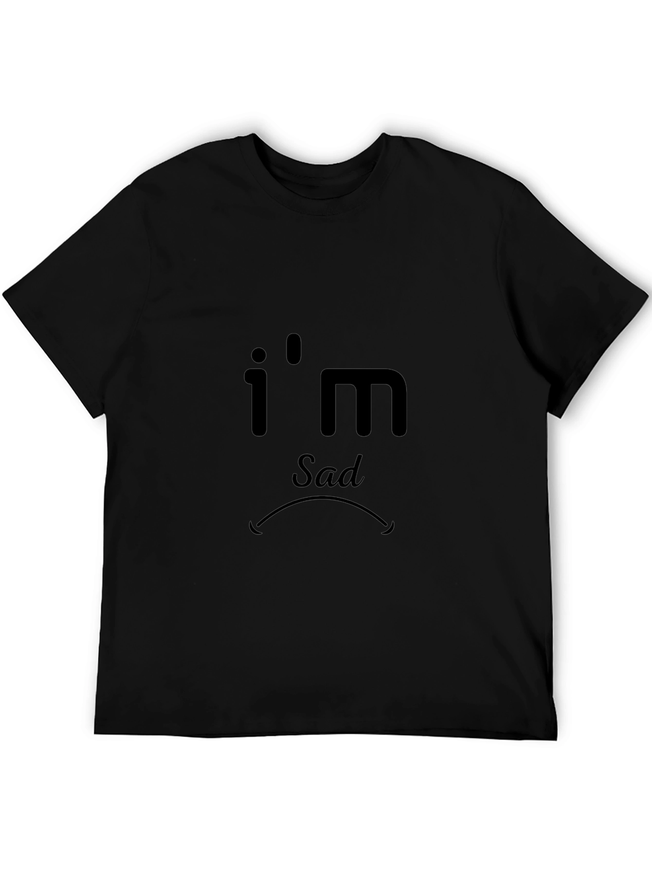 Im Sad Black T-Shirt - Express Your Mood