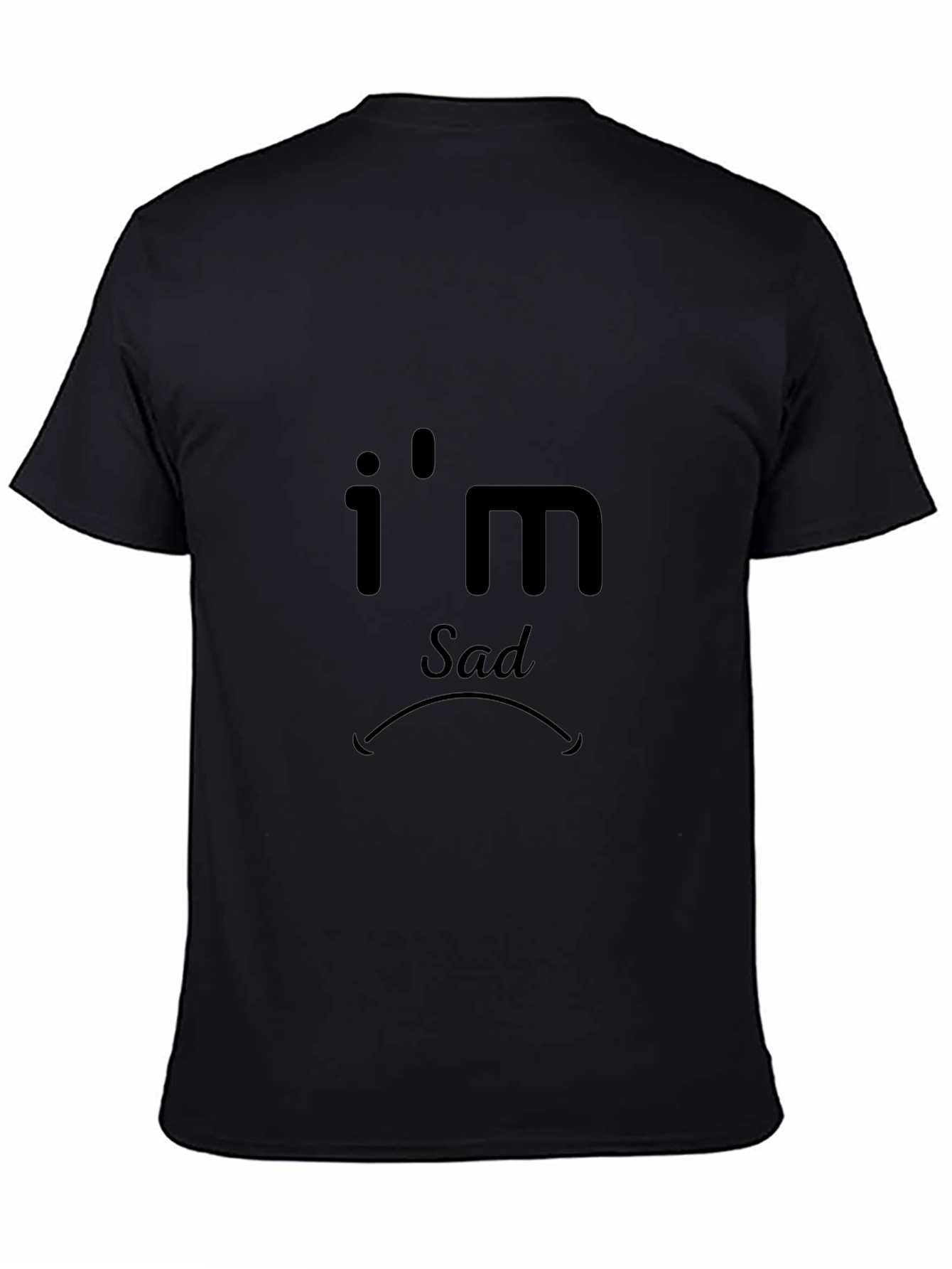 Im Sad Black T-Shirt - Express Your Mood
