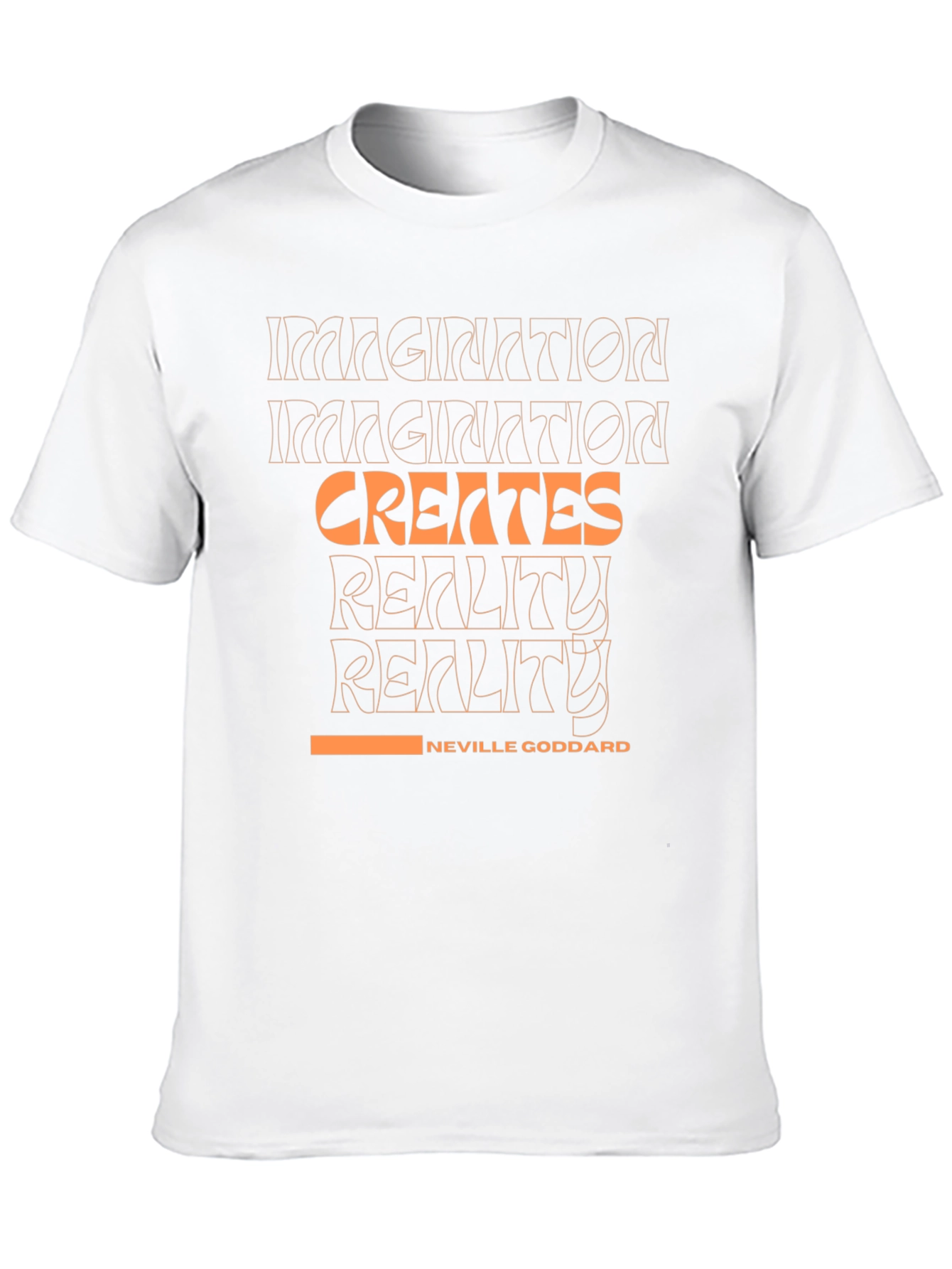 Imagination Creates Reality T-Shirt - Neville Goddard