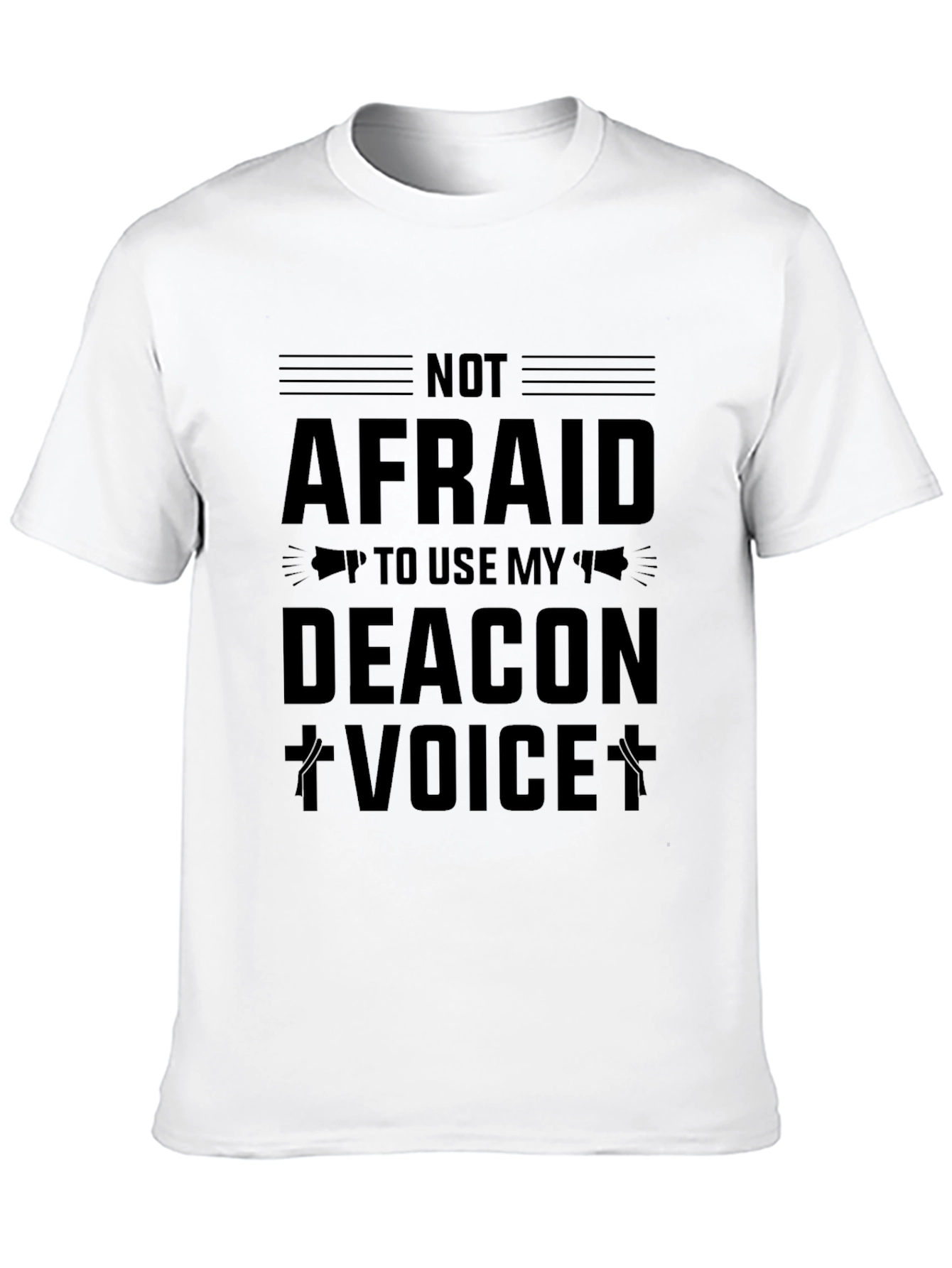 Not Afraid Deacon Voice Black T-Shirt