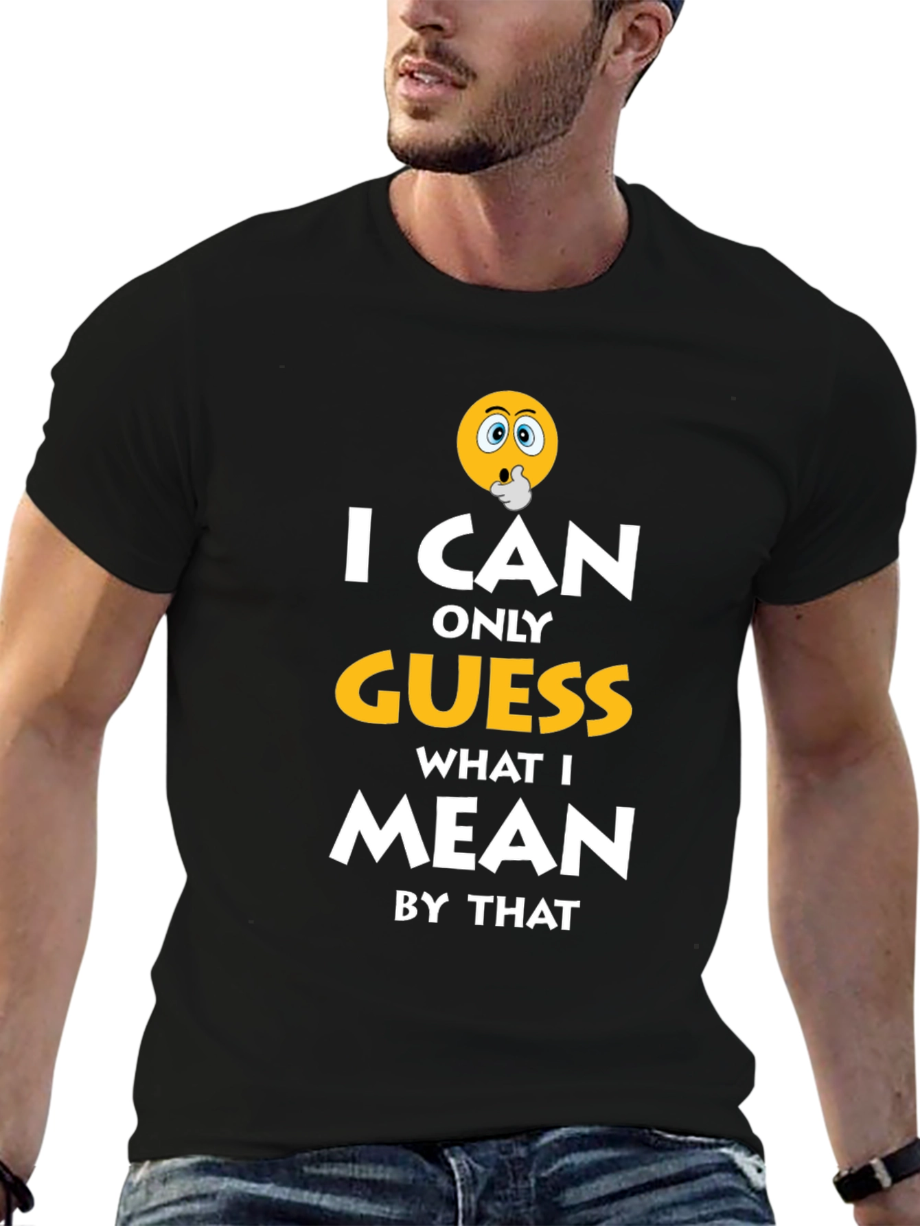 I Can Only Guess Funny Graphic T-Shirt