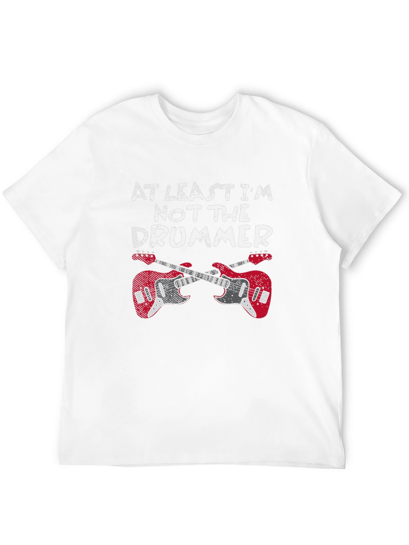 At Least Im Not The Drummer Guitar T-Shirt