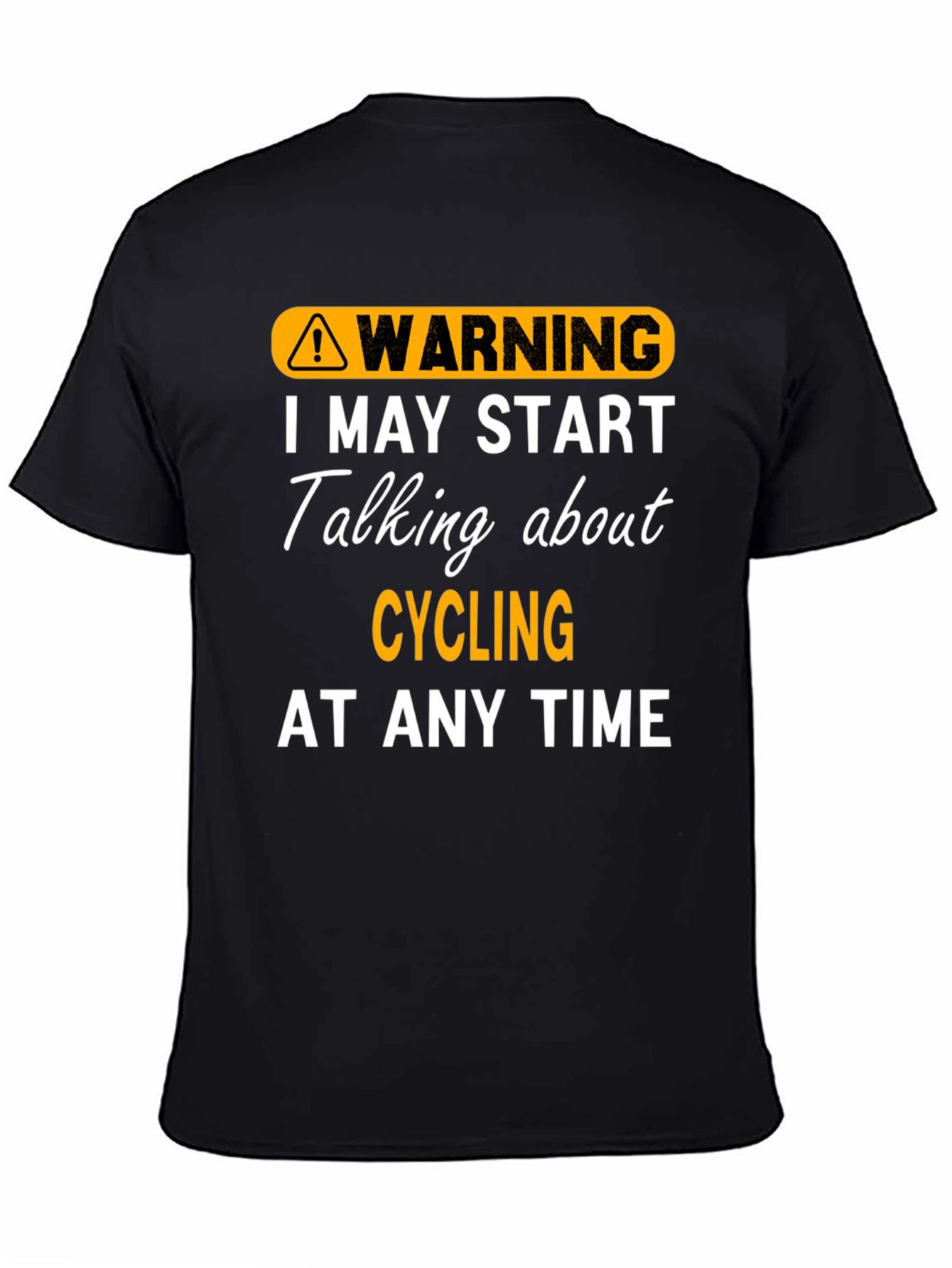 Warning: May Start Talking About Cycling T-Shirt