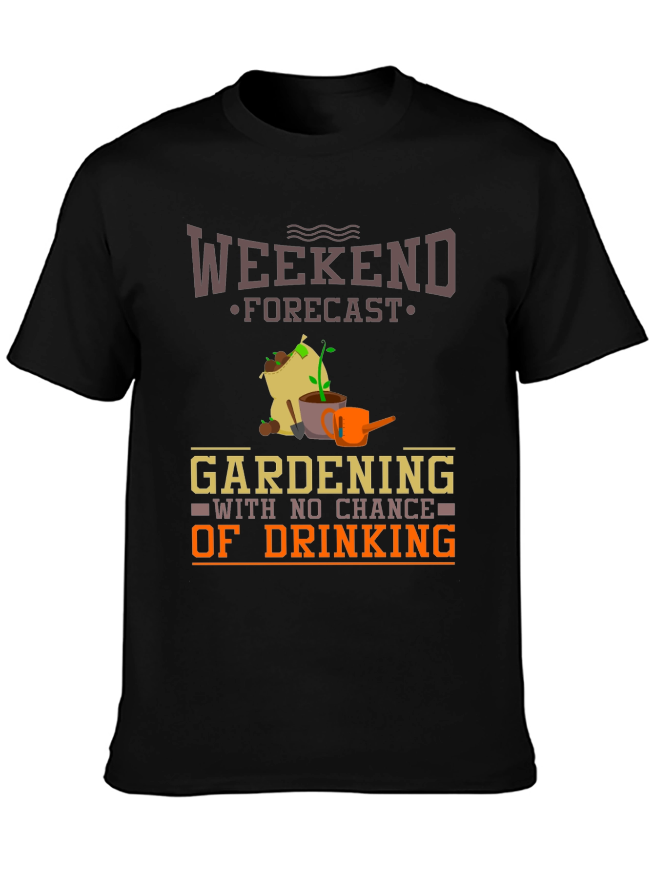 Weekend Gardening T-Shirt - No Chance of Drinking!