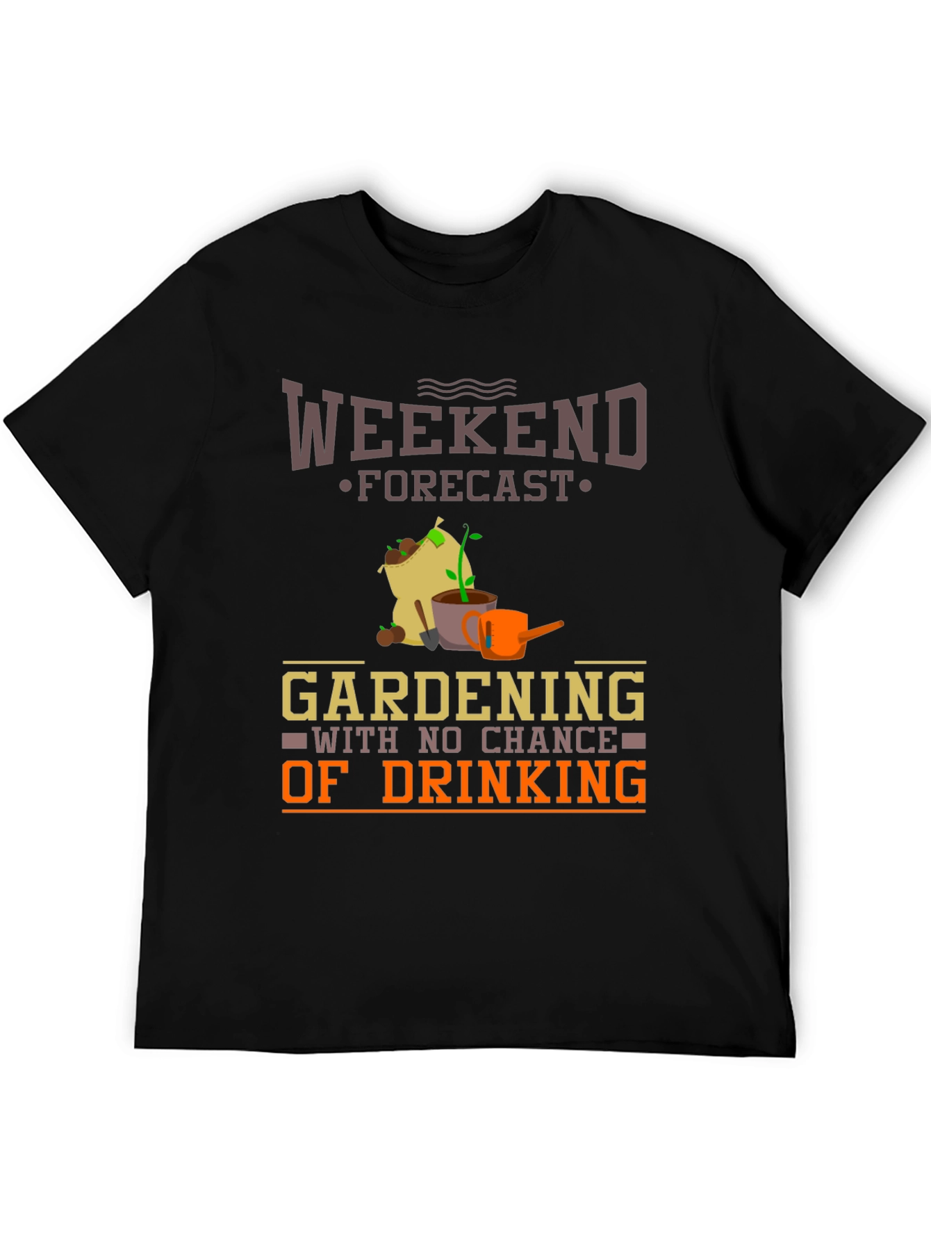 Weekend Gardening T-Shirt - No Chance of Drinking!