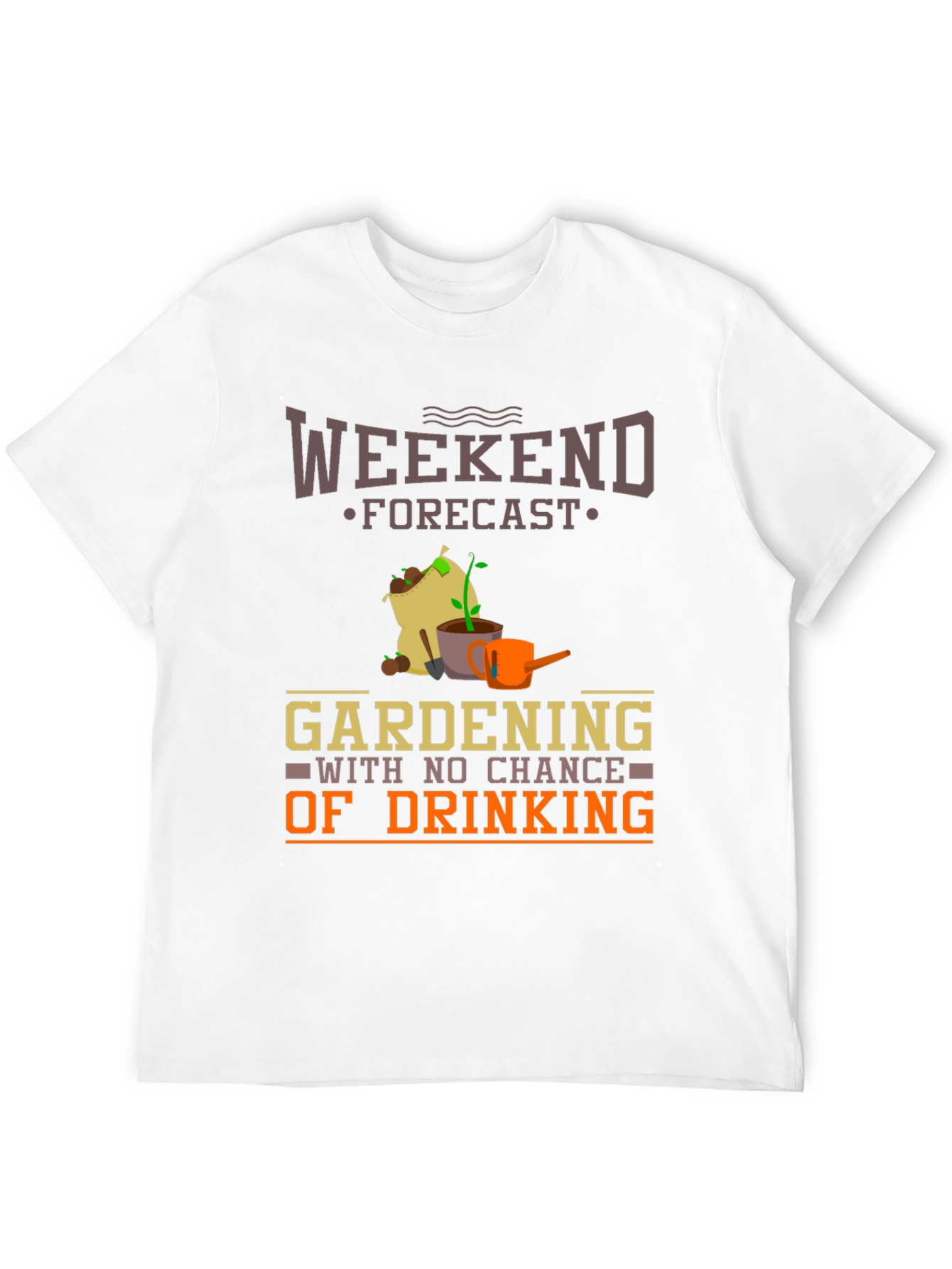 Weekend Gardening T-Shirt - No Chance of Drinking!