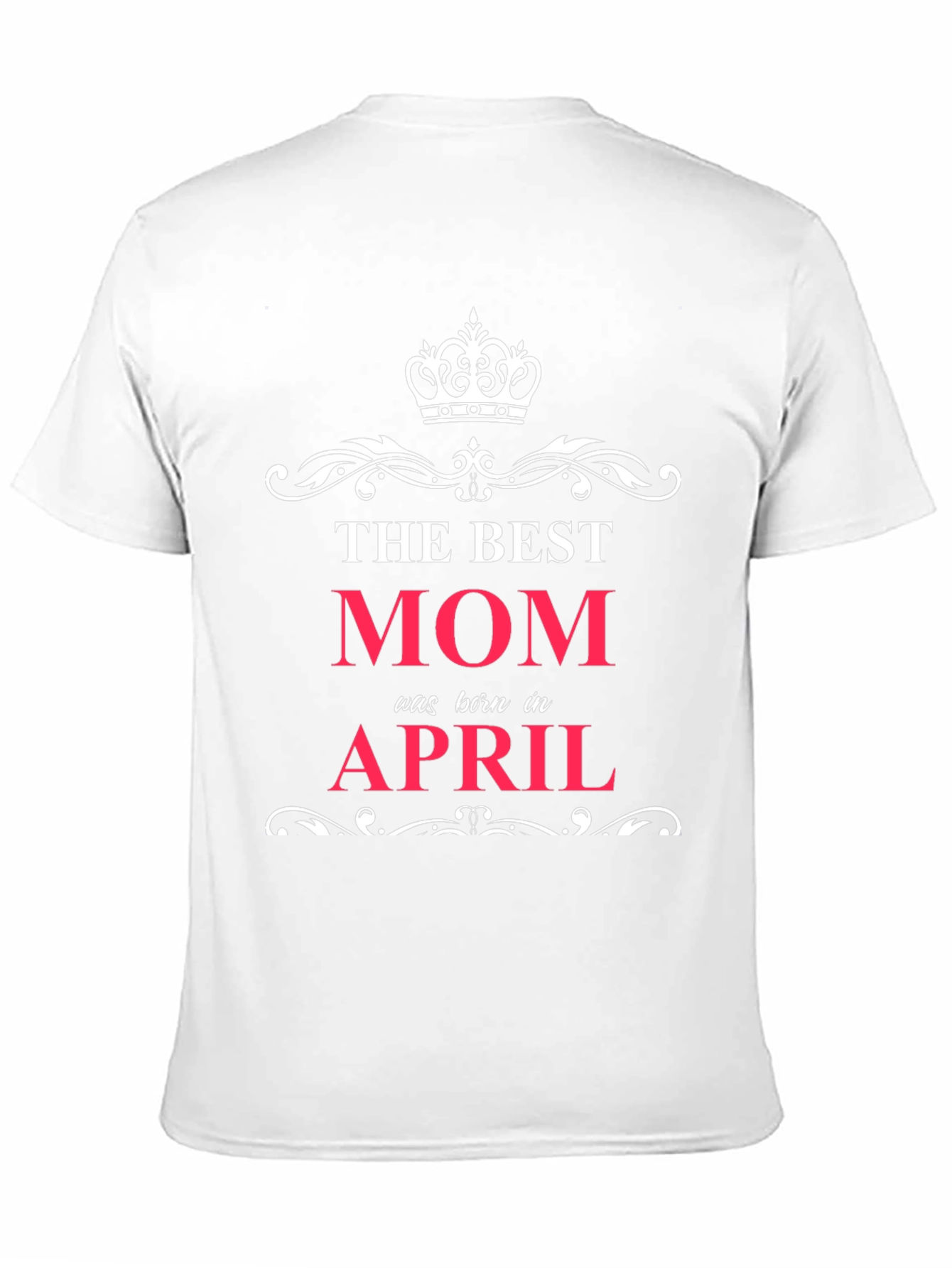 Best Mom Born in April T-Shirt