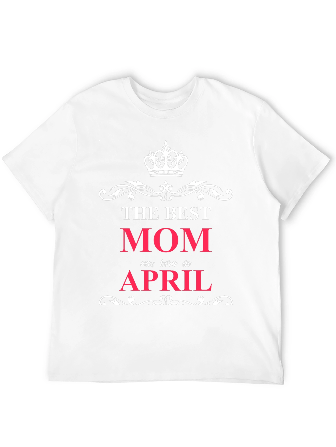 Best Mom Born in April T-Shirt