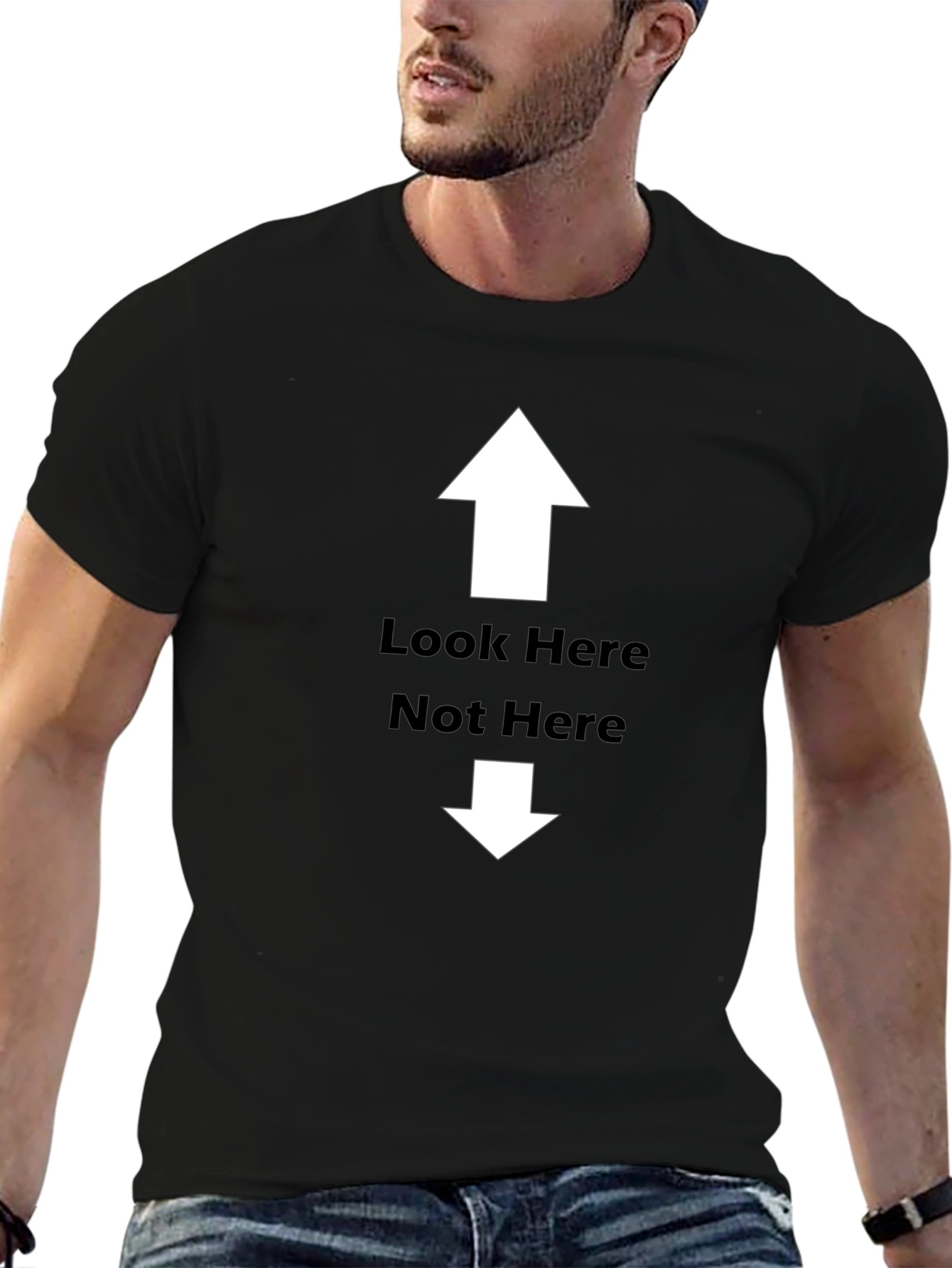 Funny Graphic Tee - Look Here Not Here
