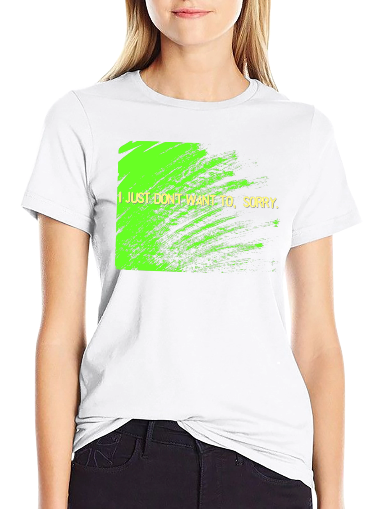 I Just Dont Want To Graphic Tee