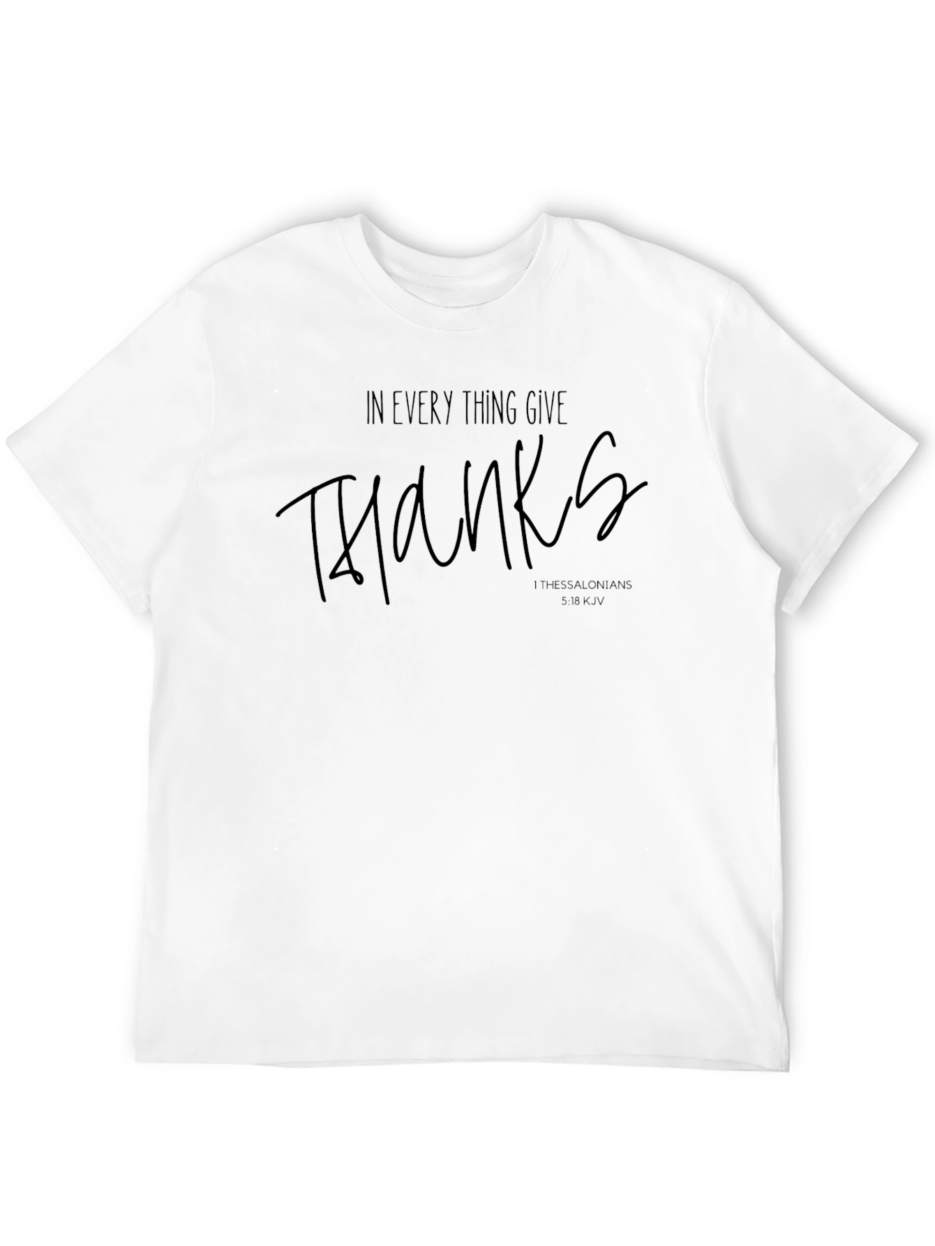 Thanksgiving T-Shirt: In Everything Give Thanks
