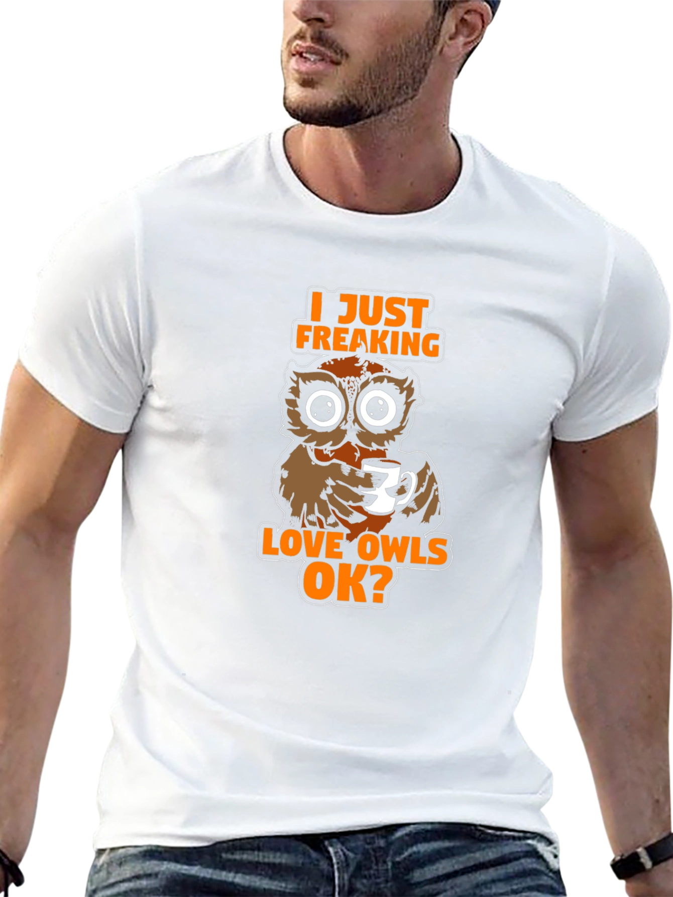 I Just Freaking Love Owls OK? T-Shirt