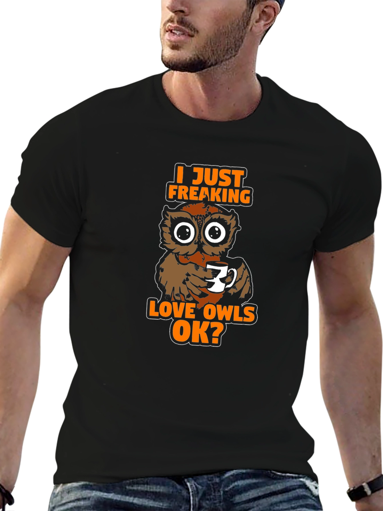 I Just Freaking Love Owls OK? T-Shirt