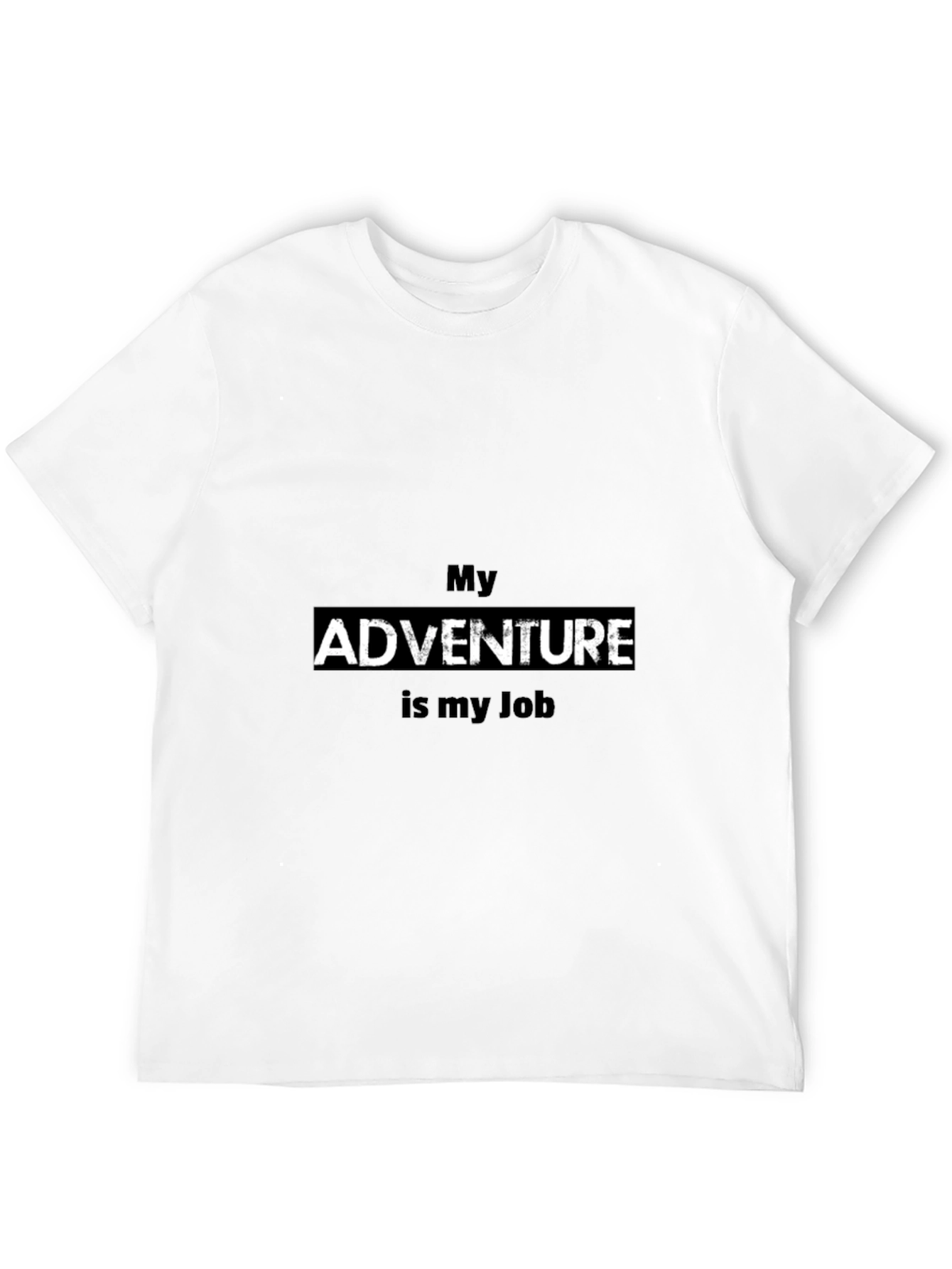 My Adventure Is My Job Black T-Shirt