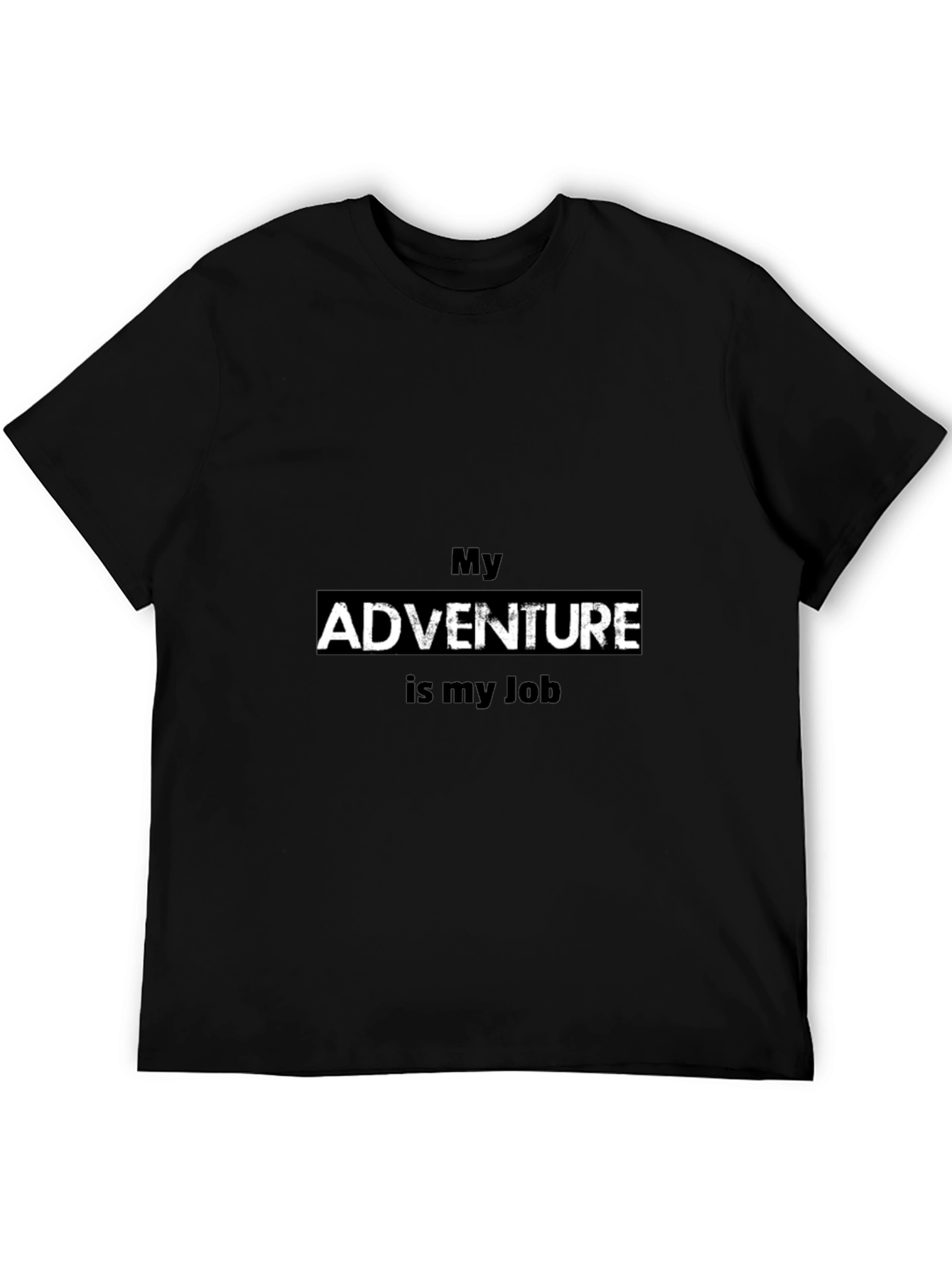 My Adventure Is My Job Black T-Shirt
