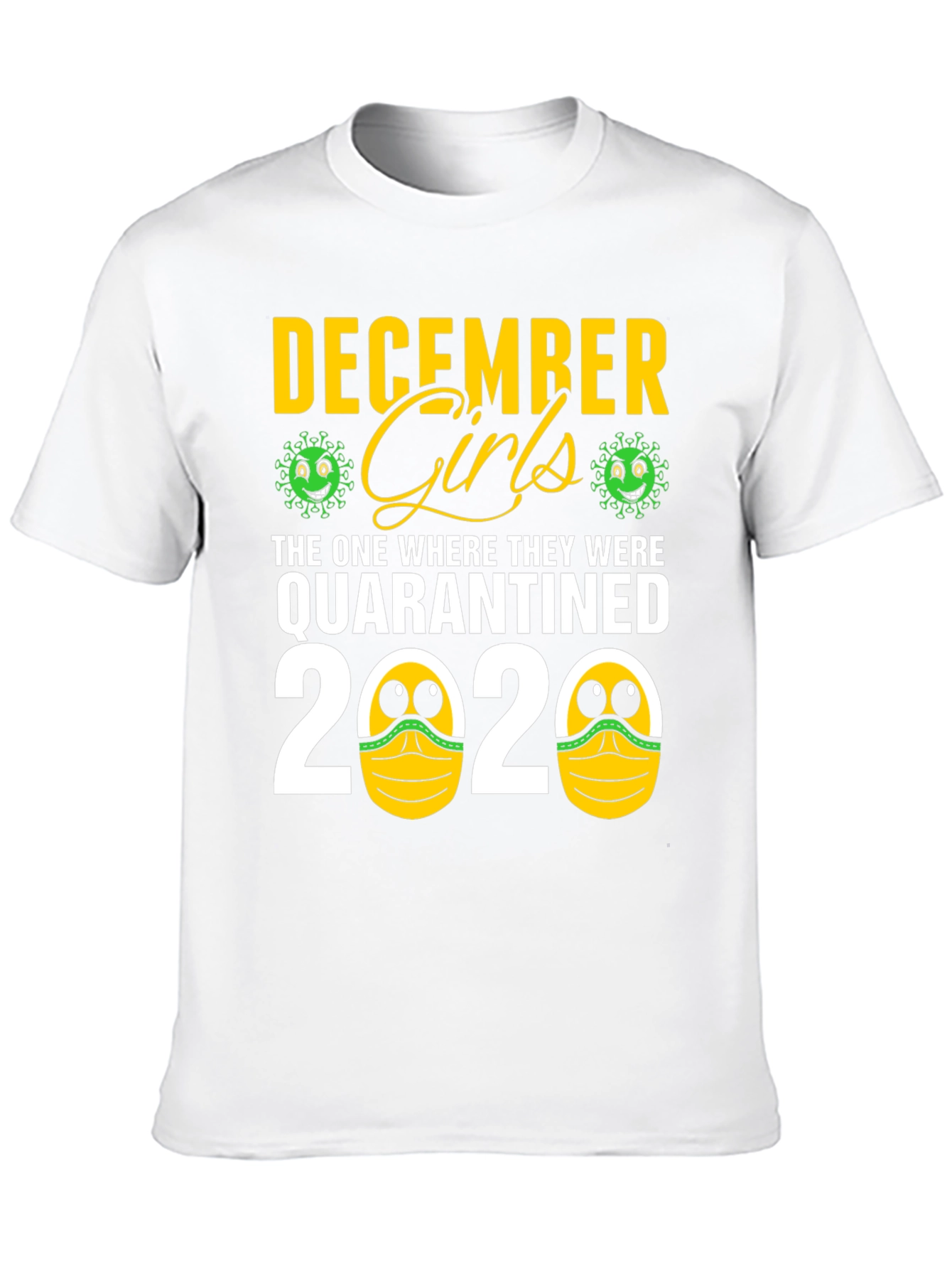 December Girls Quarantine 2020 T-Shirt