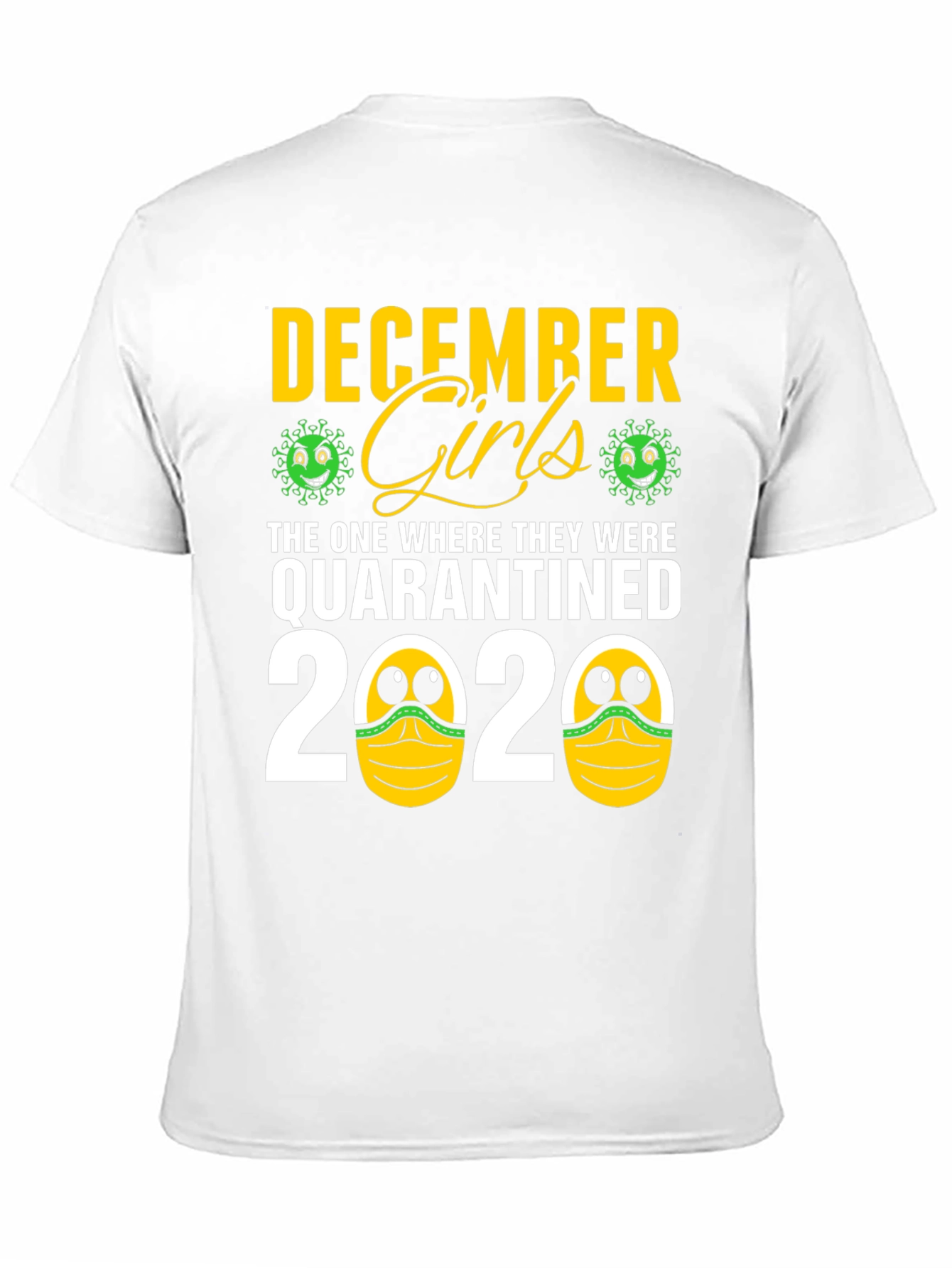 December Girls Quarantine 2020 T-Shirt