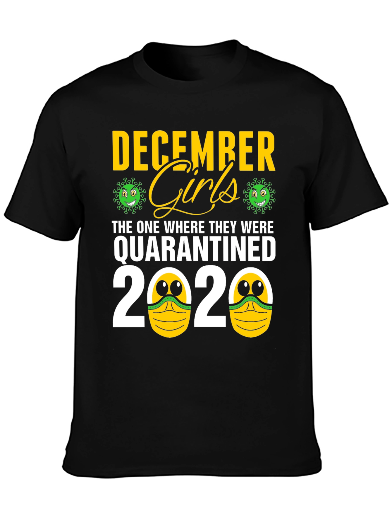December Girls Quarantine 2020 T-Shirt