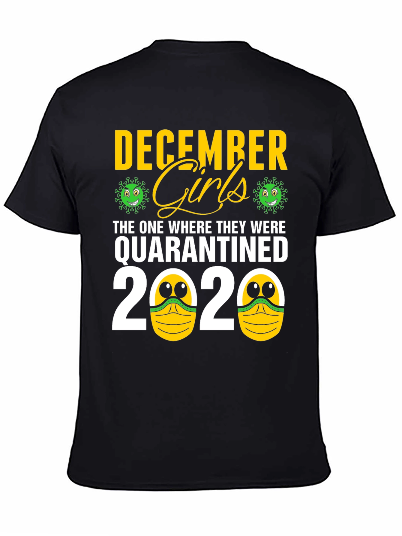 December Girls Quarantine 2020 T-Shirt