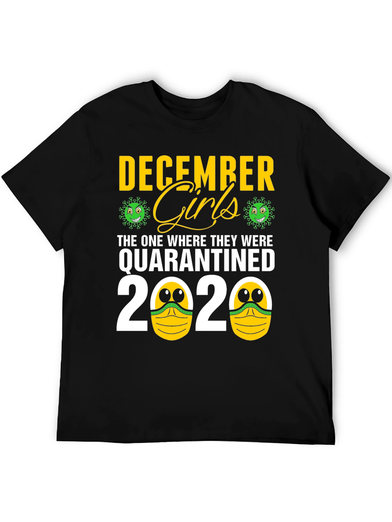 December Girls Quarantine 2020 T-Shirt