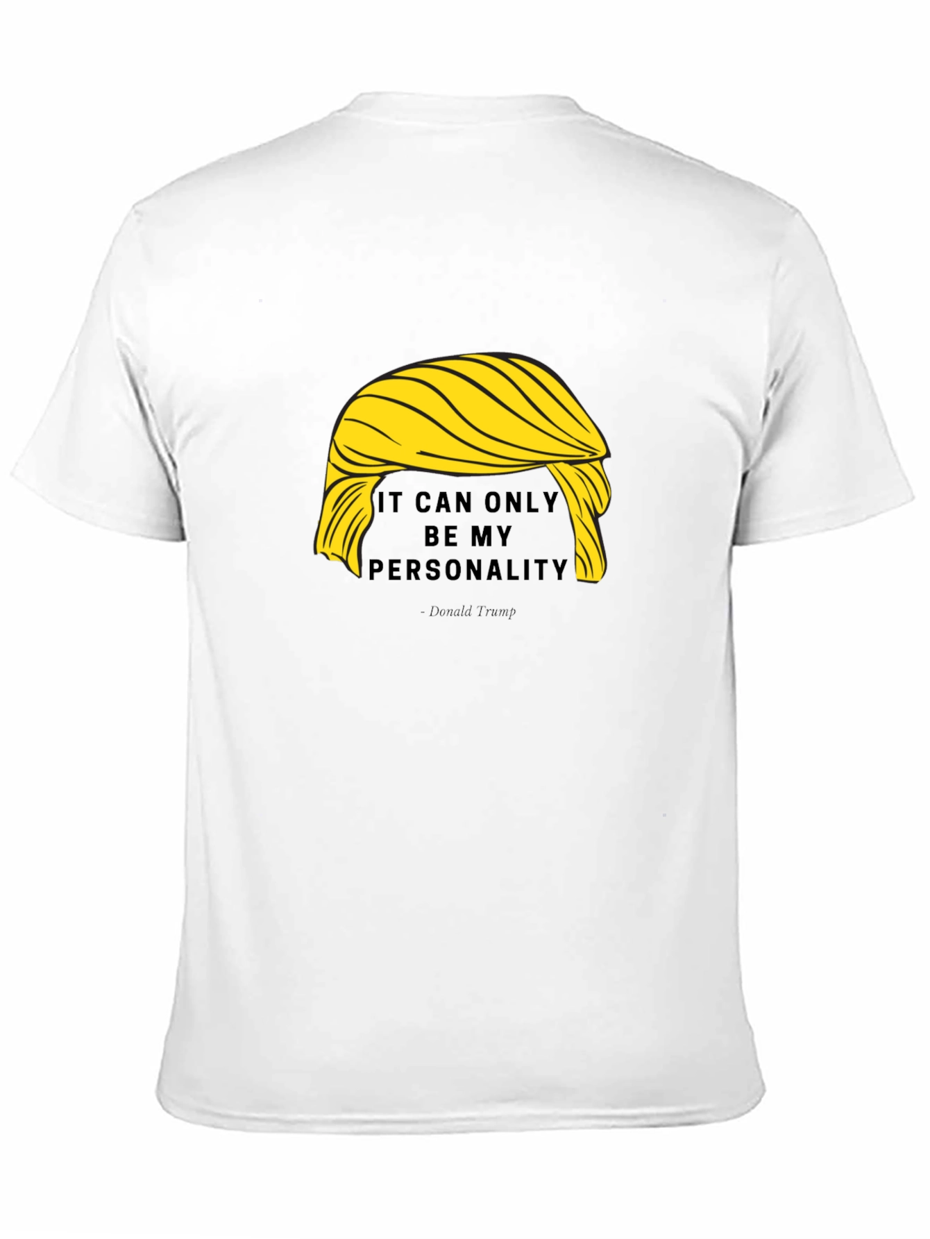 Funny Trump Hair Personality T-Shirt