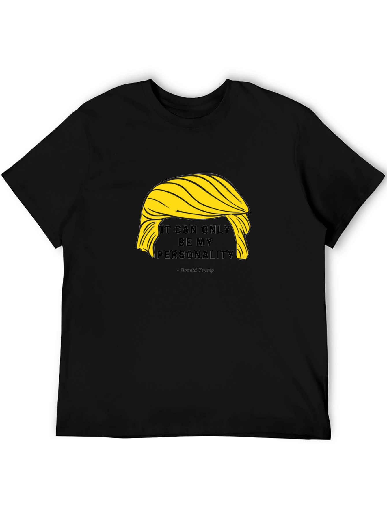 Funny Trump Hair Personality T-Shirt