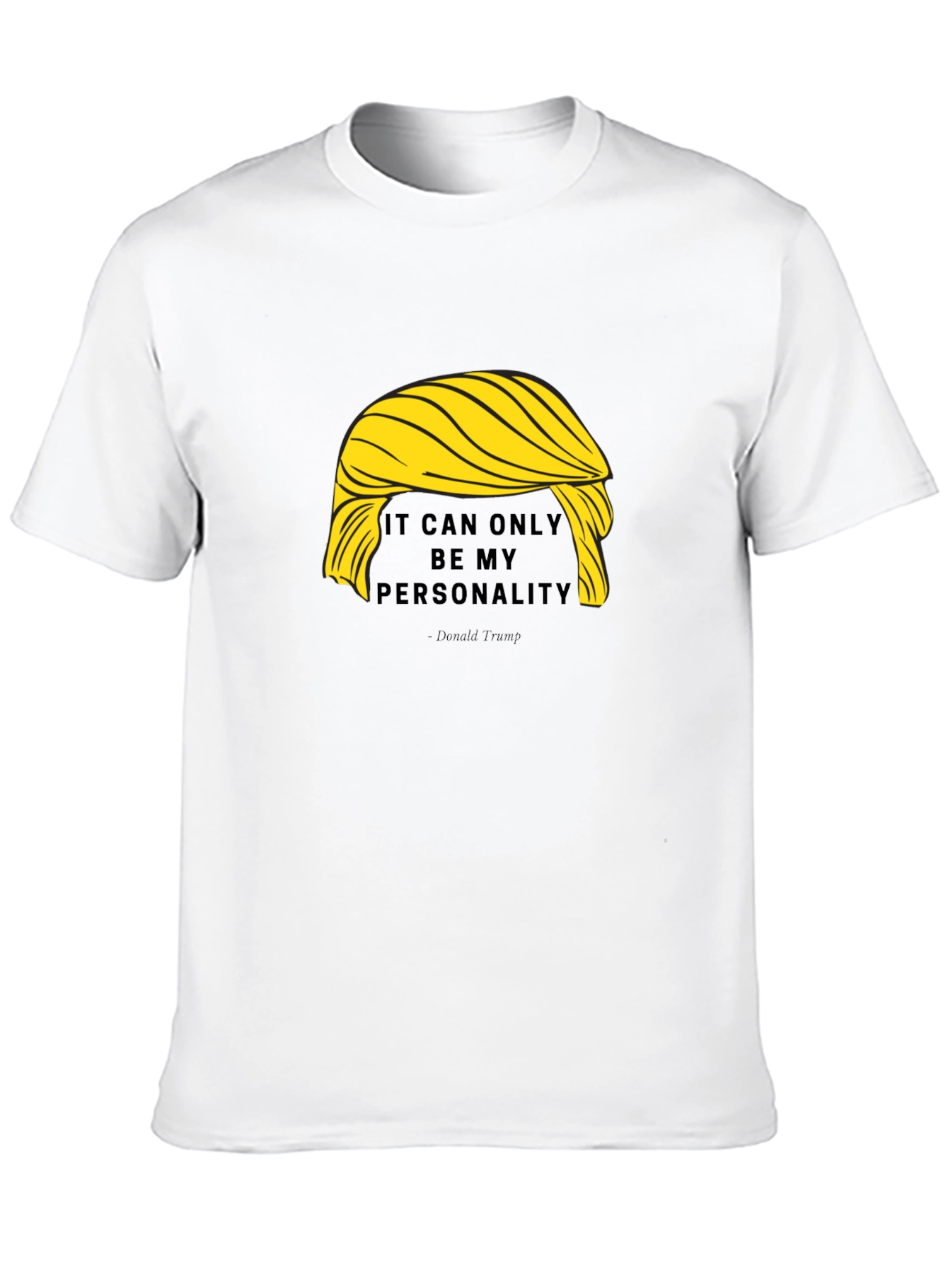 Funny Trump Hair Personality T-Shirt