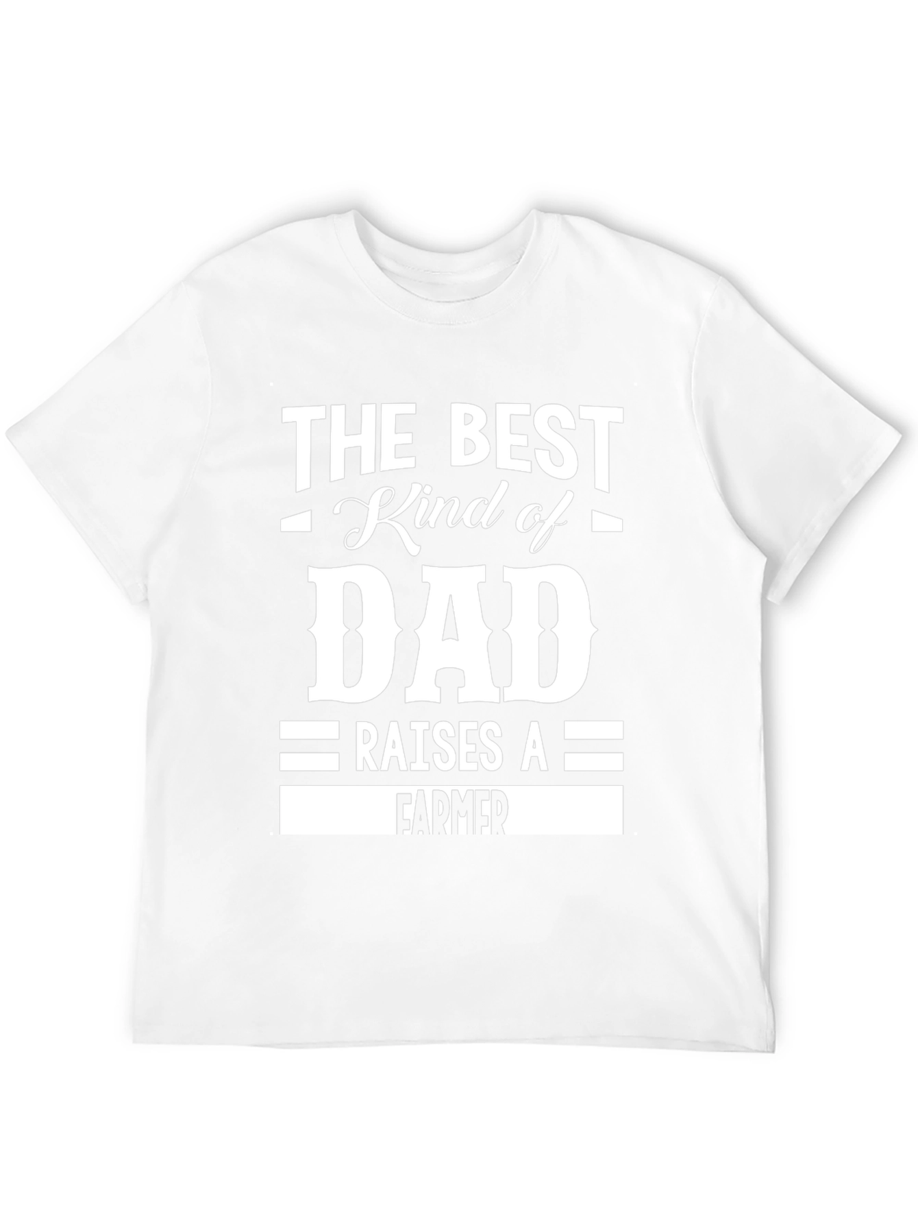 Best Dad Raises a Farmer Graphic T-Shirt