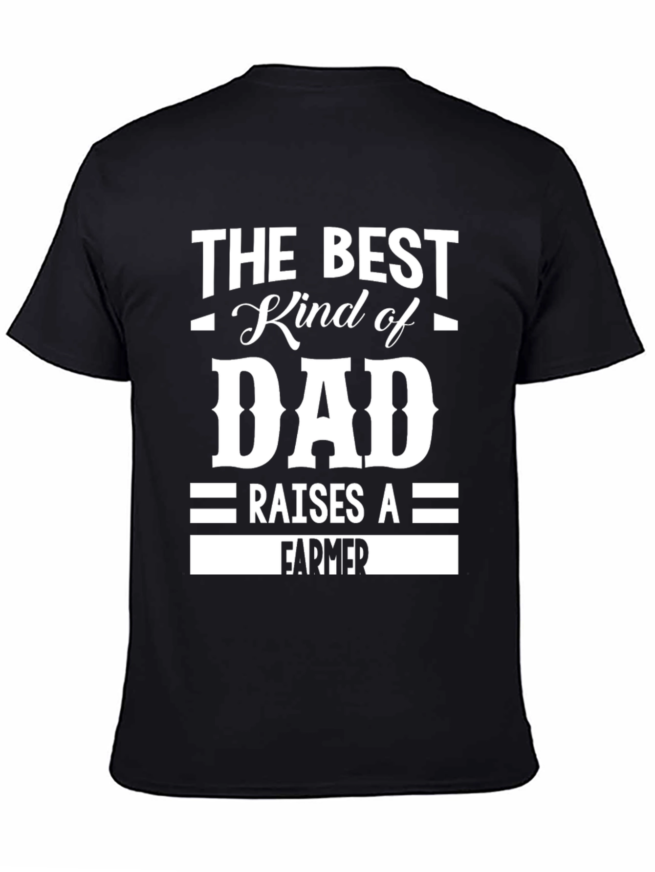 Best Dad Raises a Farmer Graphic T-Shirt