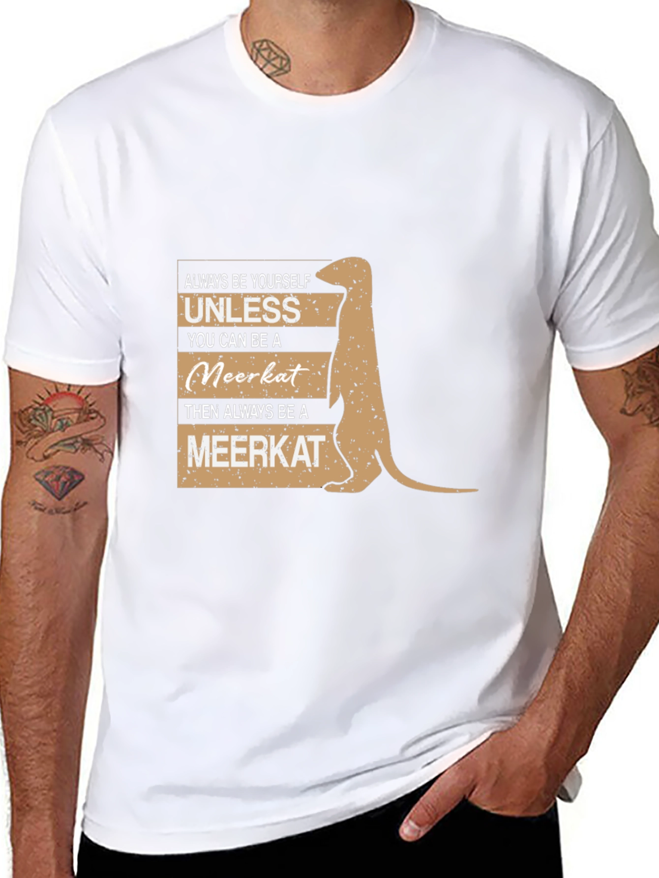 Meerkat T-Shirt - Always Be Yourself