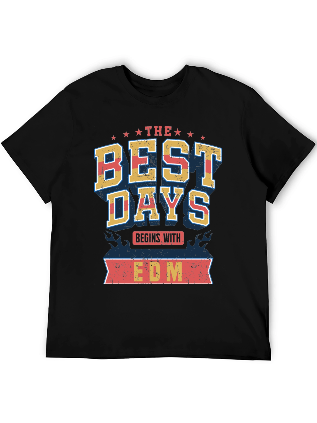 The Best Days Begin with EDM T-Shirt
