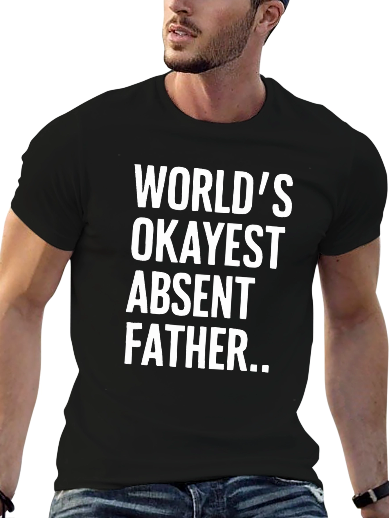Worlds Okayest Absent Father T-Shirt
