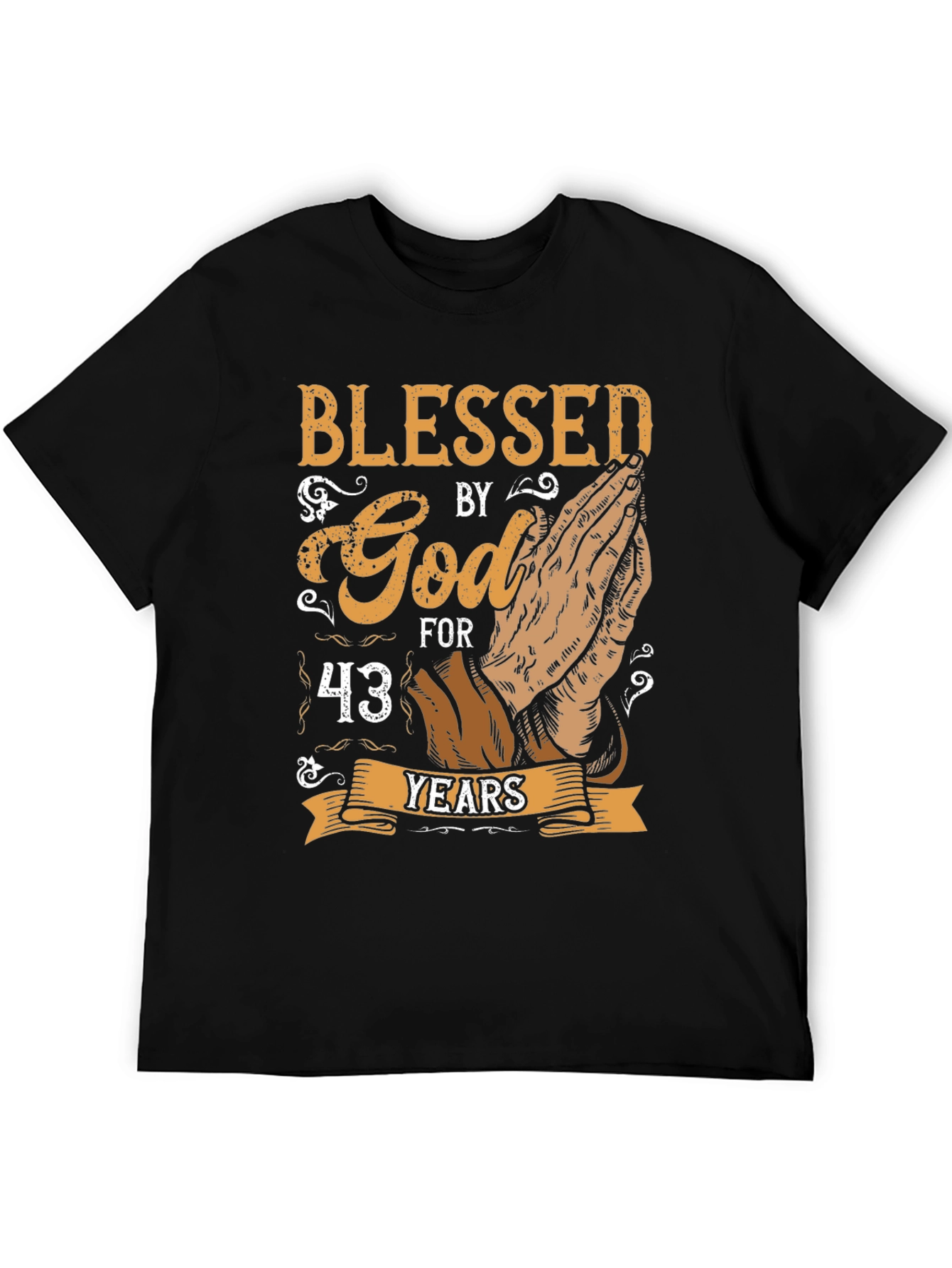 Blessed By God 43 Years Graphic T-Shirt
