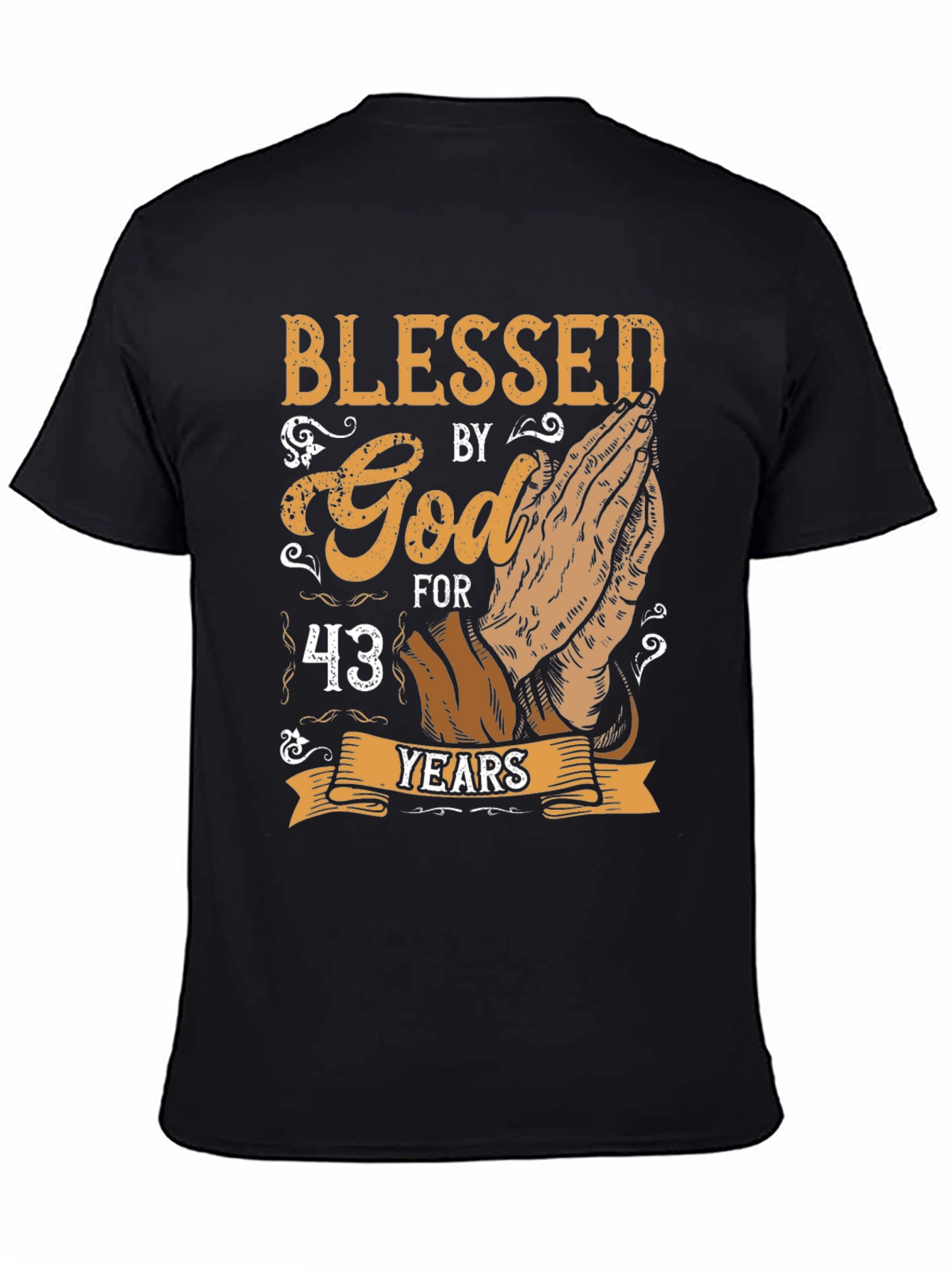 Blessed By God 43 Years Graphic T-Shirt