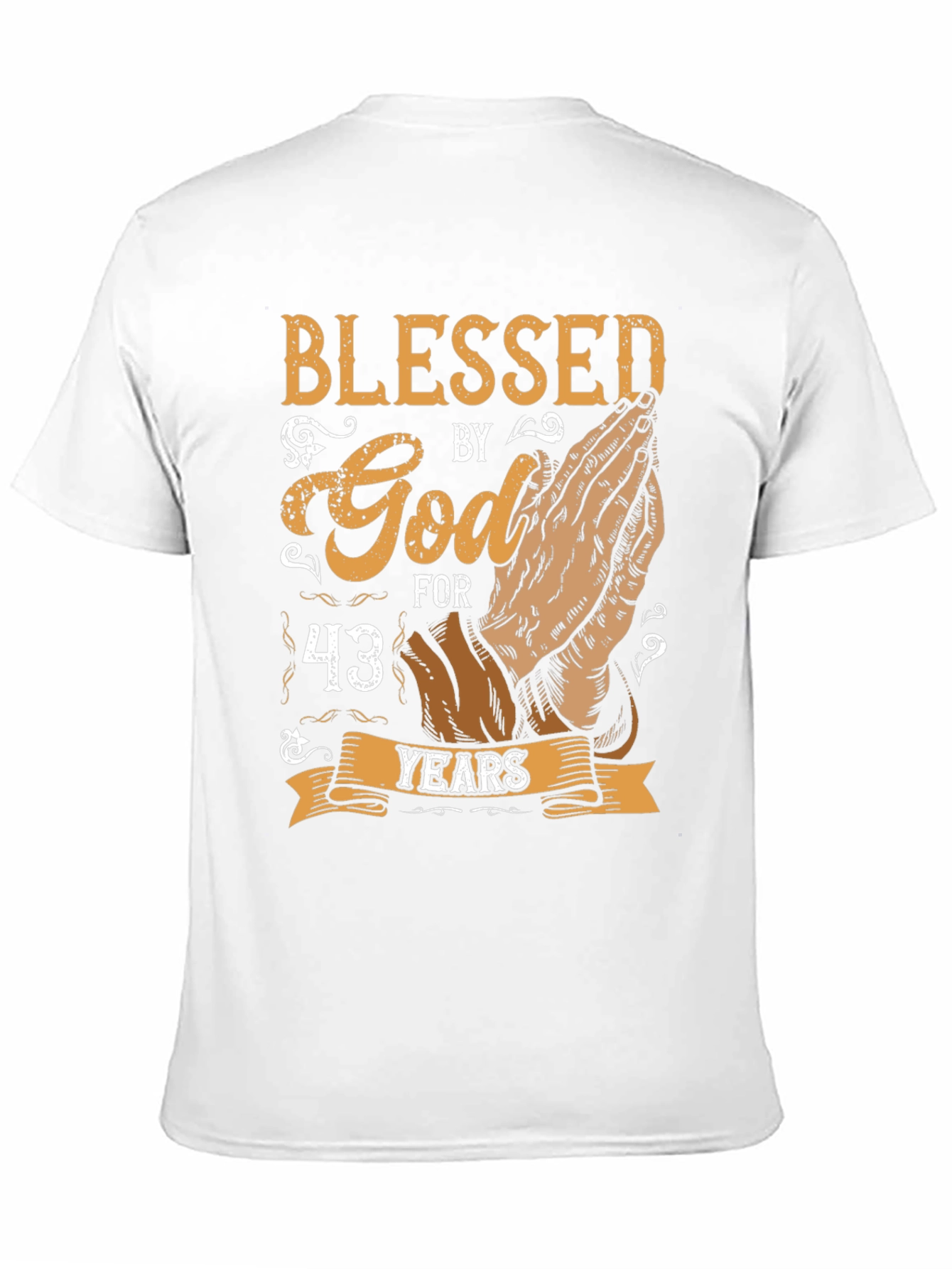 Blessed By God 43 Years Graphic T-Shirt