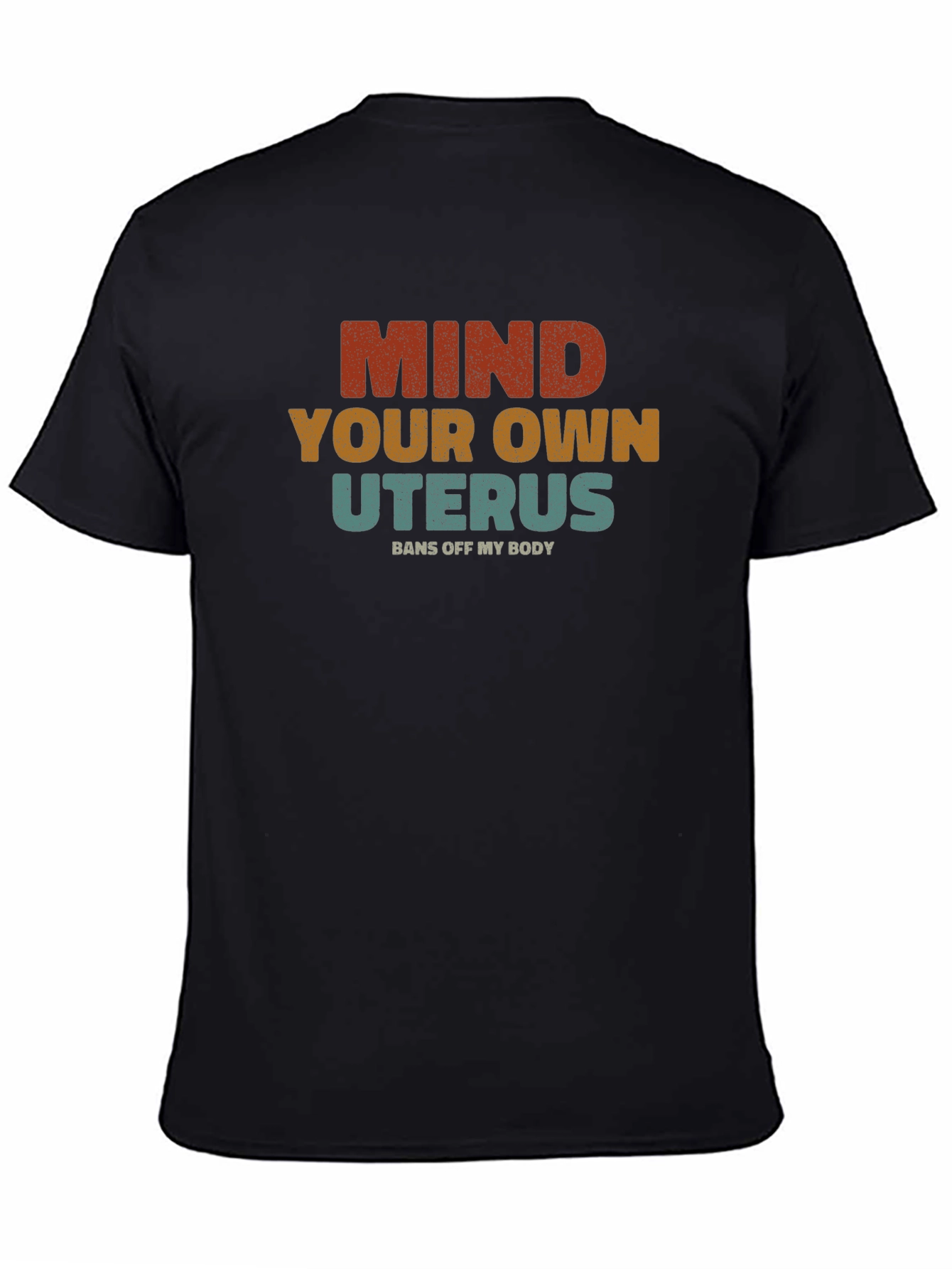 Mind Your Own Uterus Graphic T-Shirt