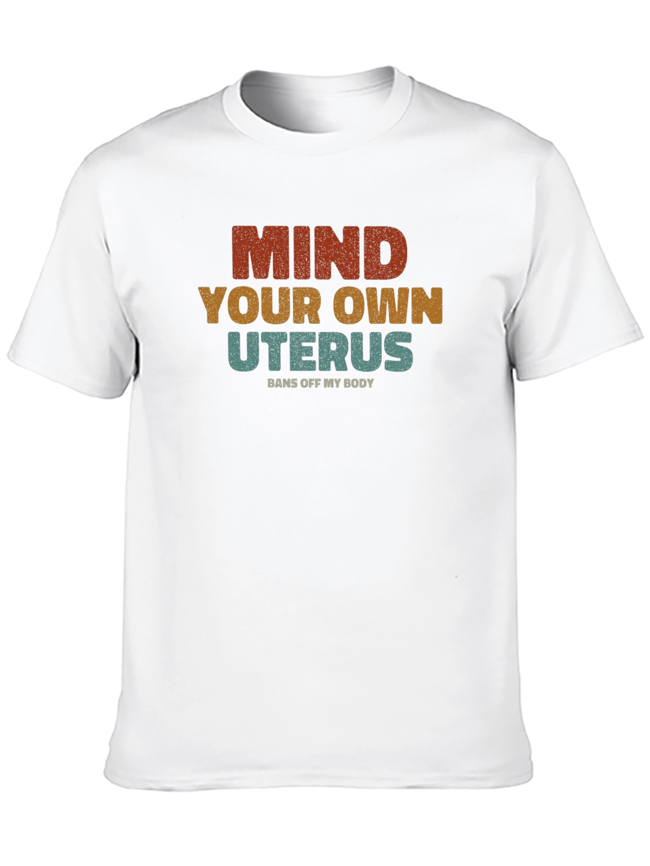 Mind Your Own Uterus Graphic T-Shirt