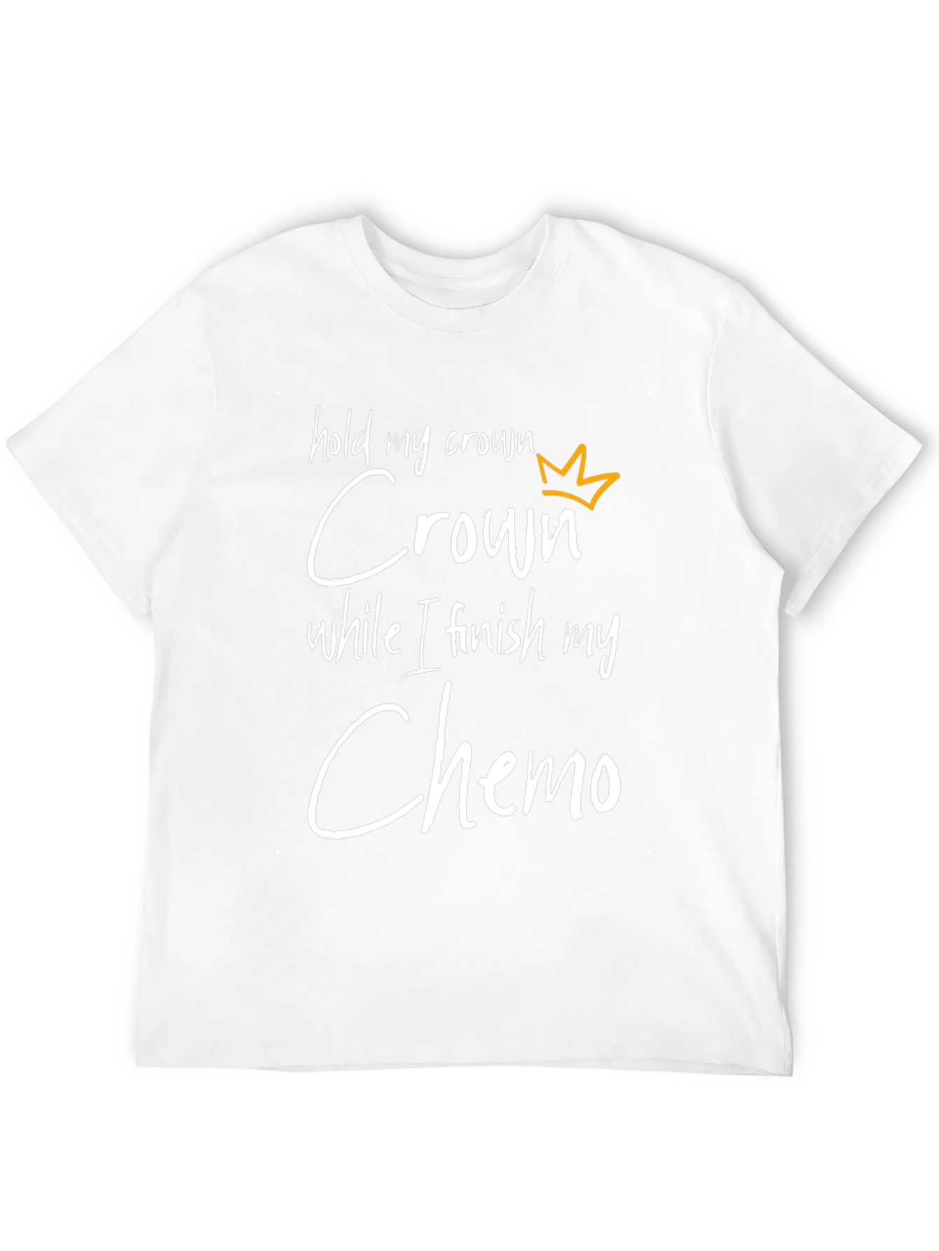 Chemo Survivor T-Shirt: Hold My Crown!