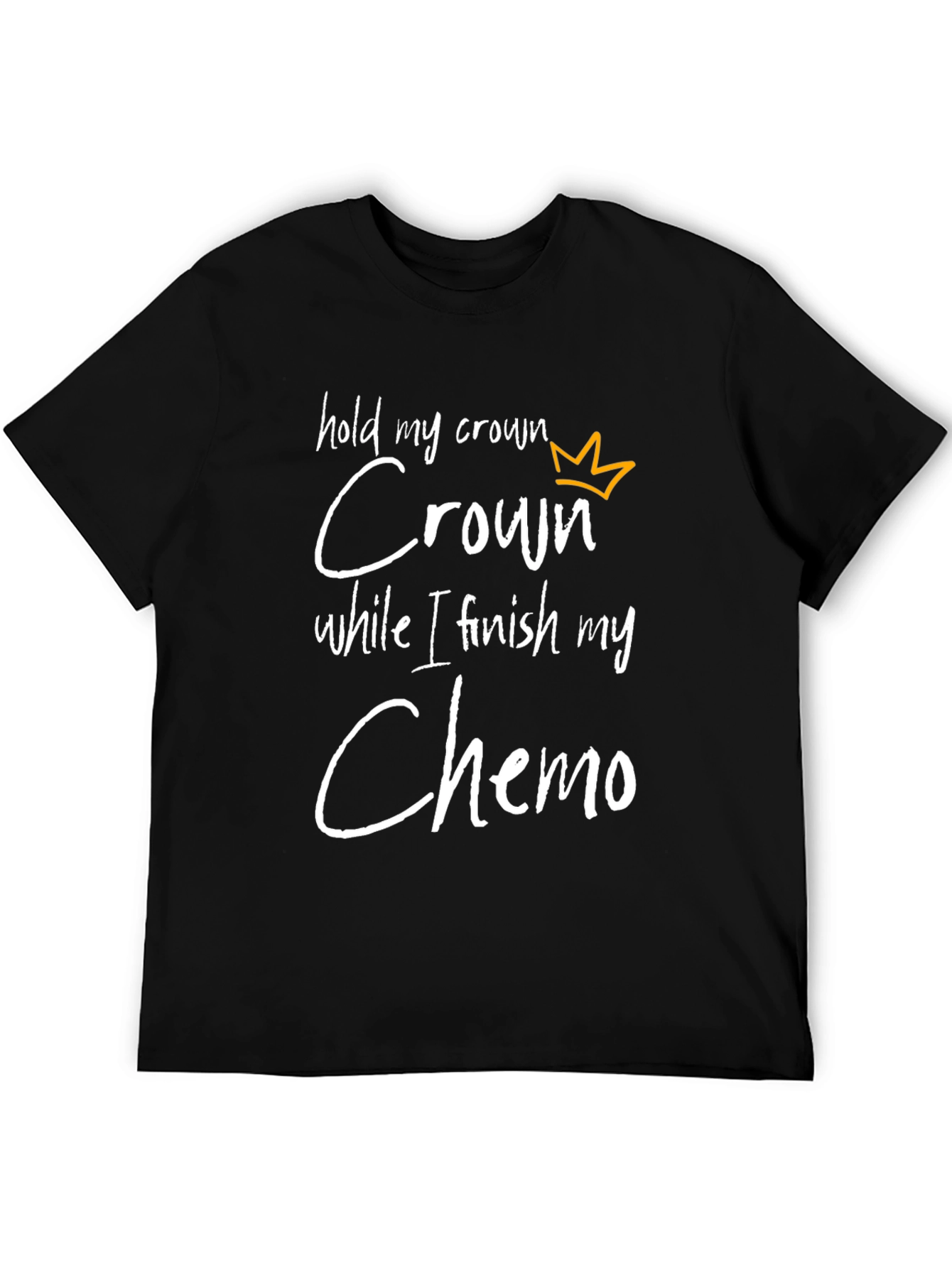 Chemo Survivor T-Shirt: Hold My Crown!