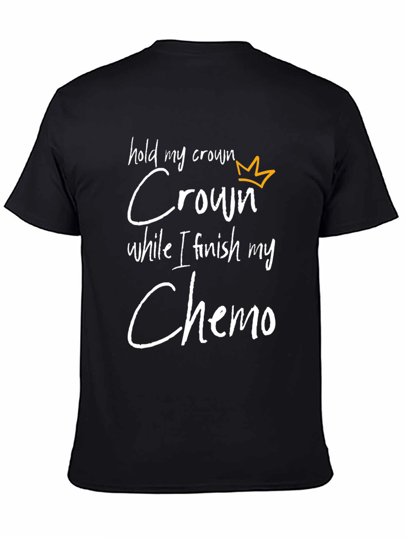 Chemo Survivor T-Shirt: Hold My Crown!