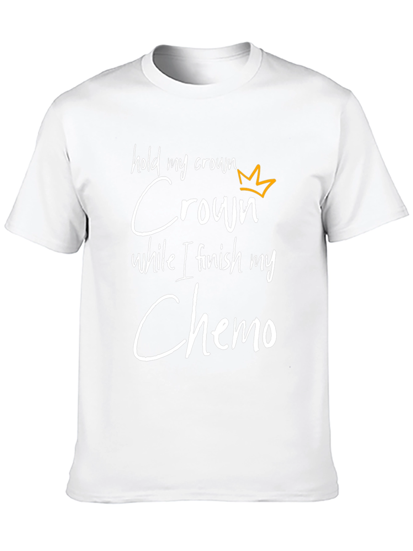 Chemo Survivor T-Shirt: Hold My Crown!