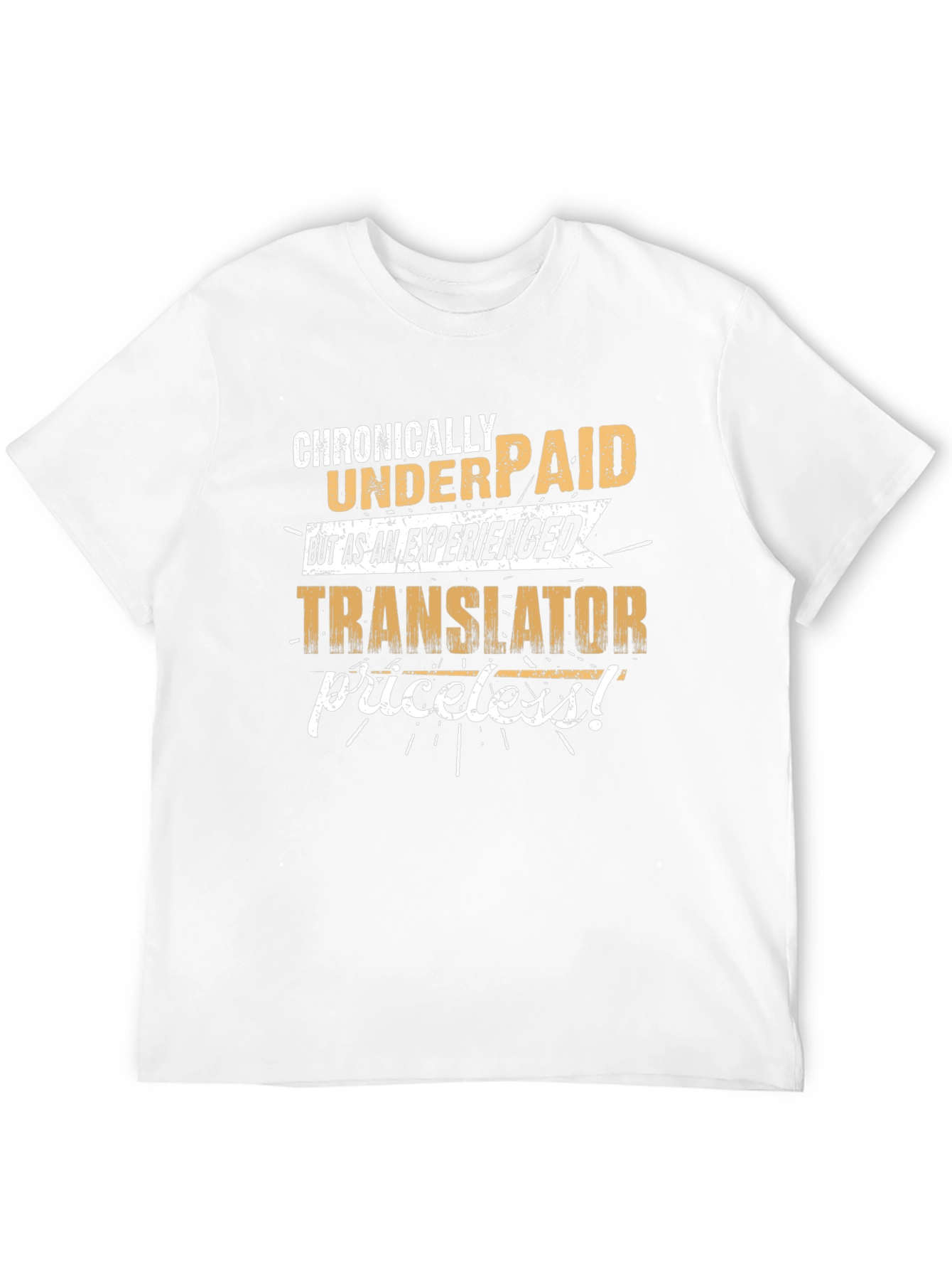Chronically Underpaid Translator T-Shirt
