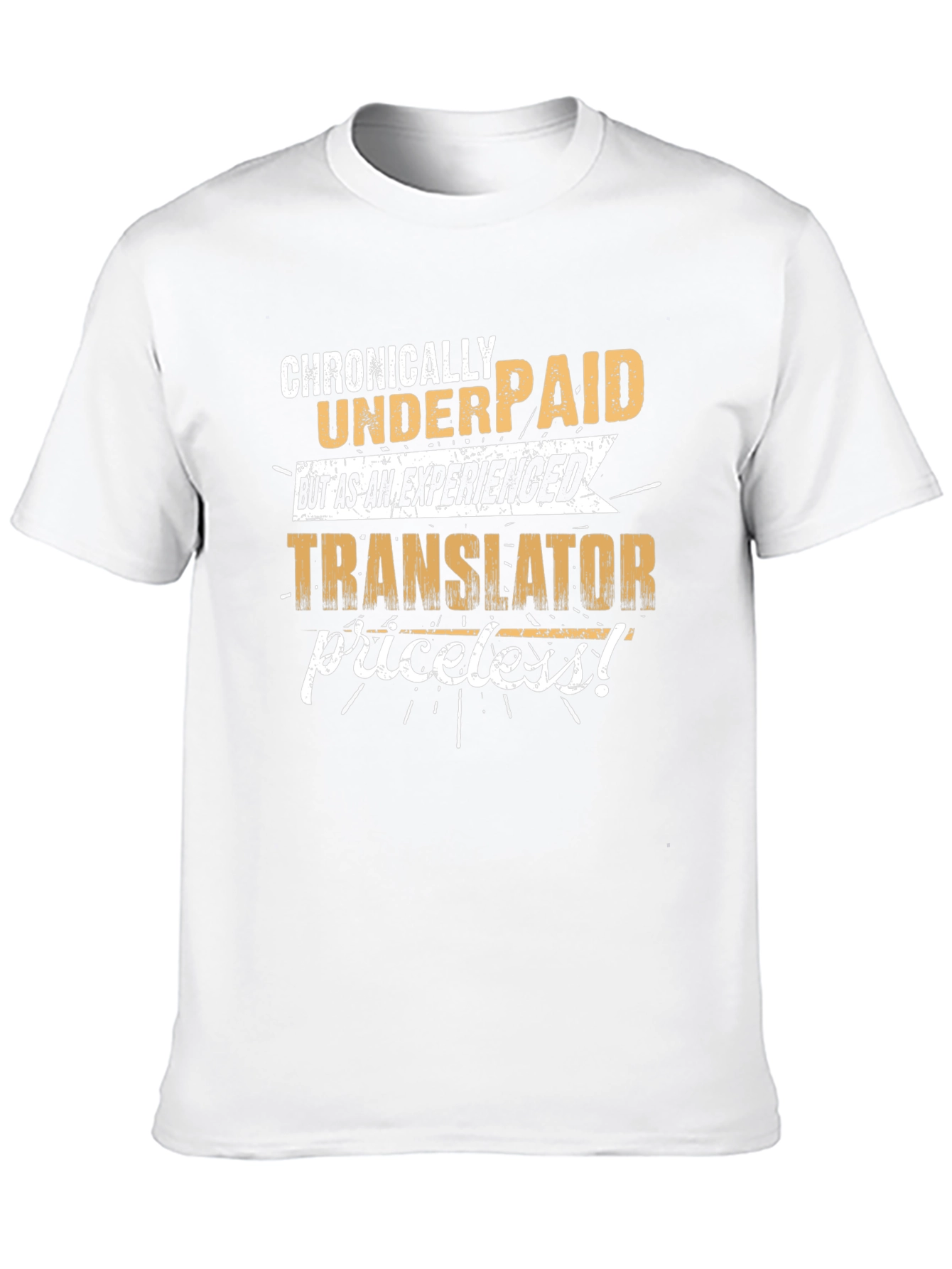 Chronically Underpaid Translator T-Shirt