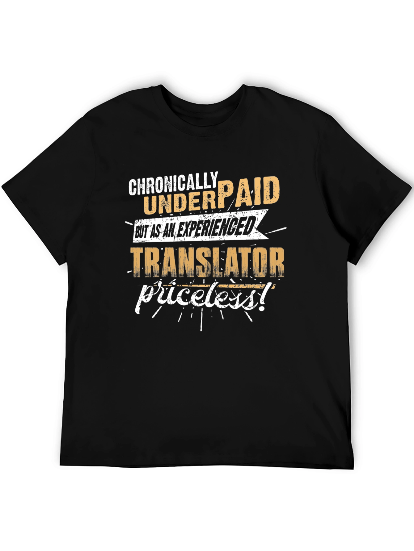 Chronically Underpaid Translator T-Shirt